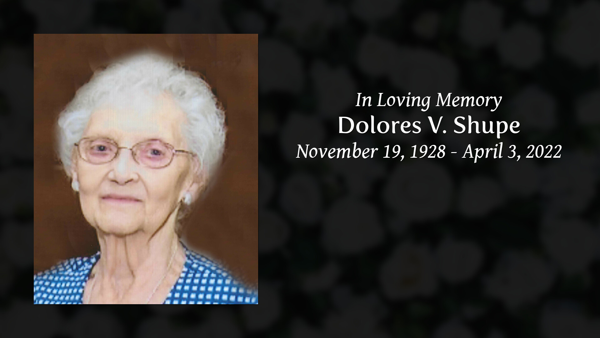 Dolores V. Shupe - Tribute Video