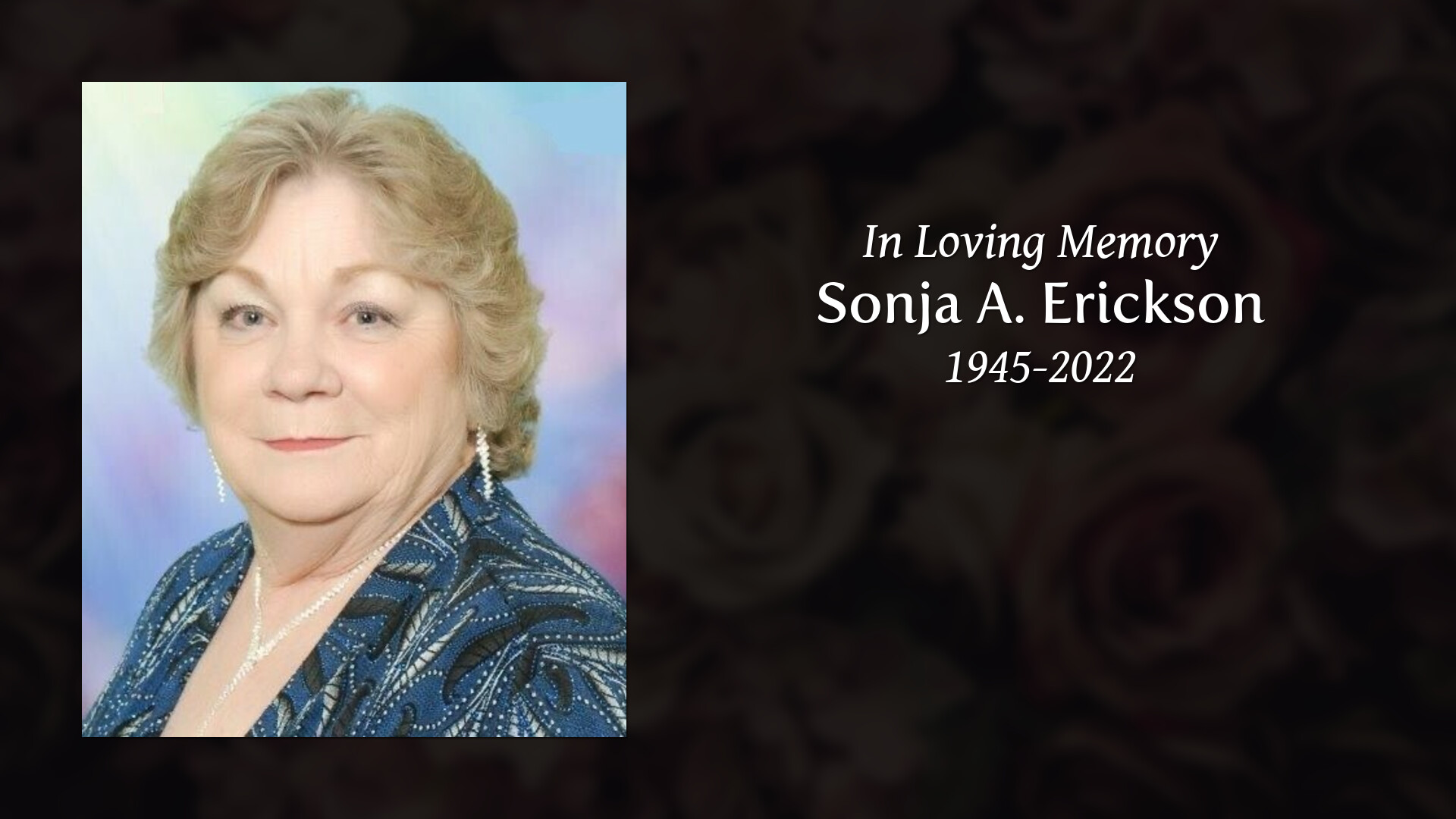 Sonja A. Erickson - Tribute Video