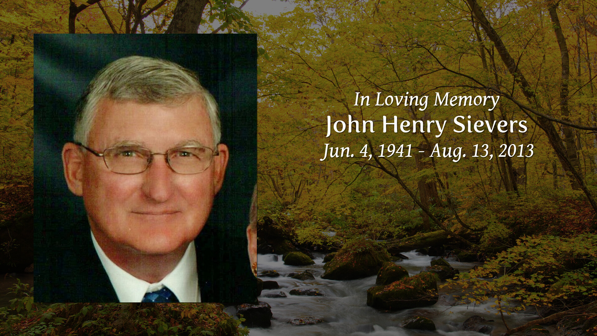 John Henry Sievers - Tribute Video