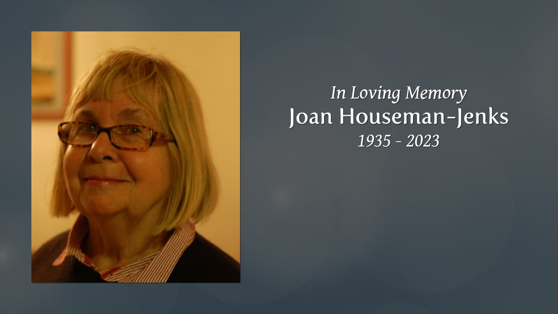 Joan Houseman-Jenks - Tribute Video