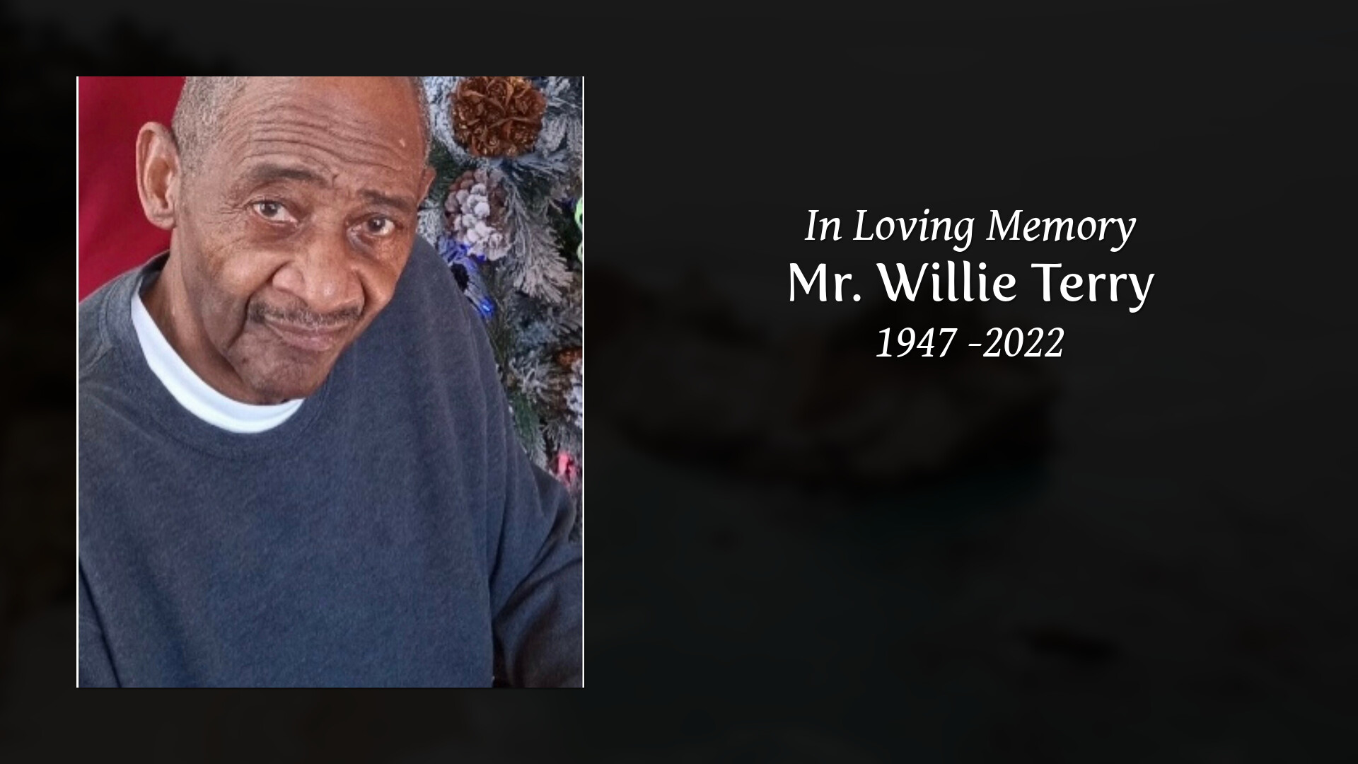 Mr. Willie Terry - Tribute Video