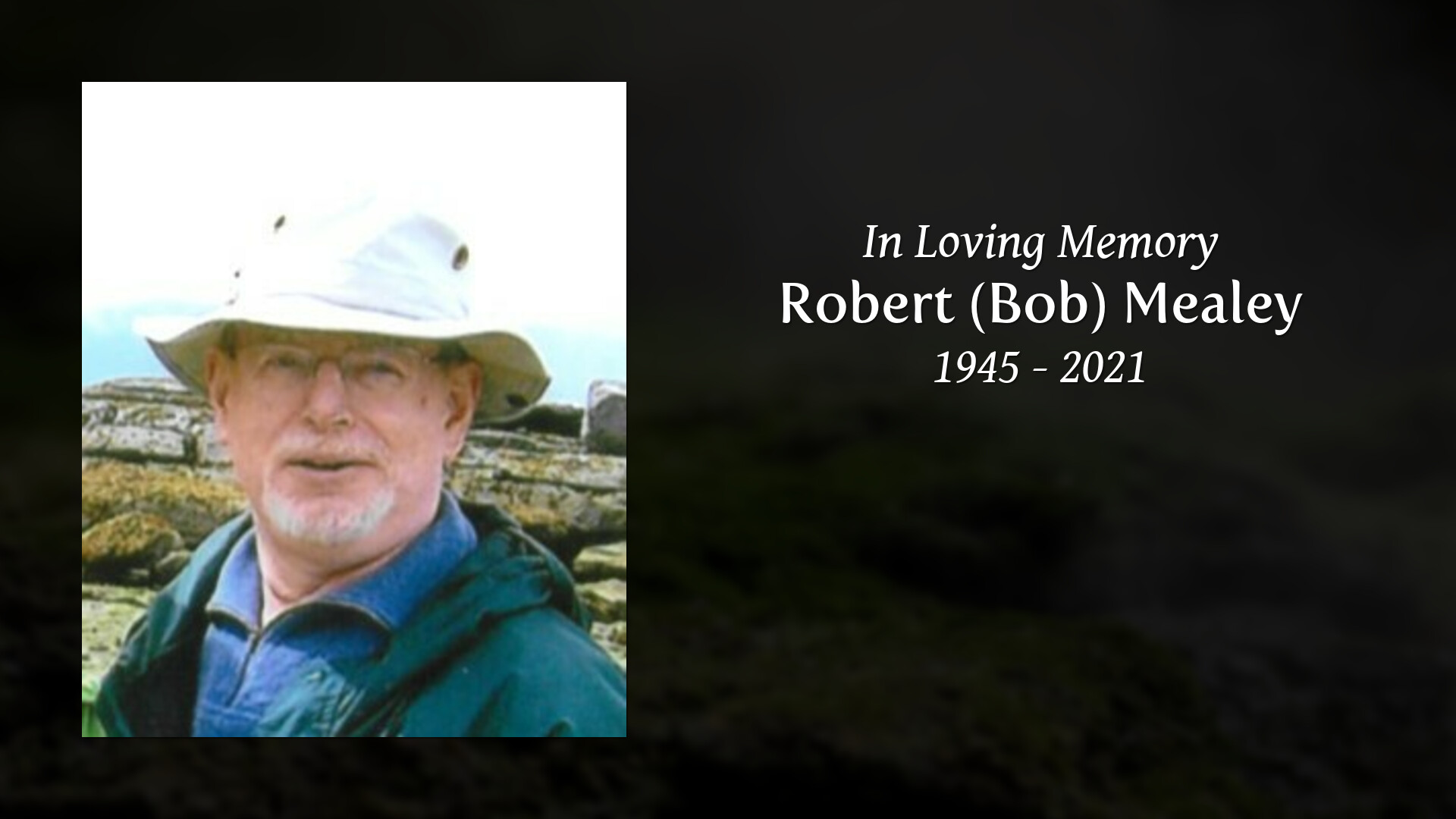 Robert (Bob) Mealey - Tribute Video