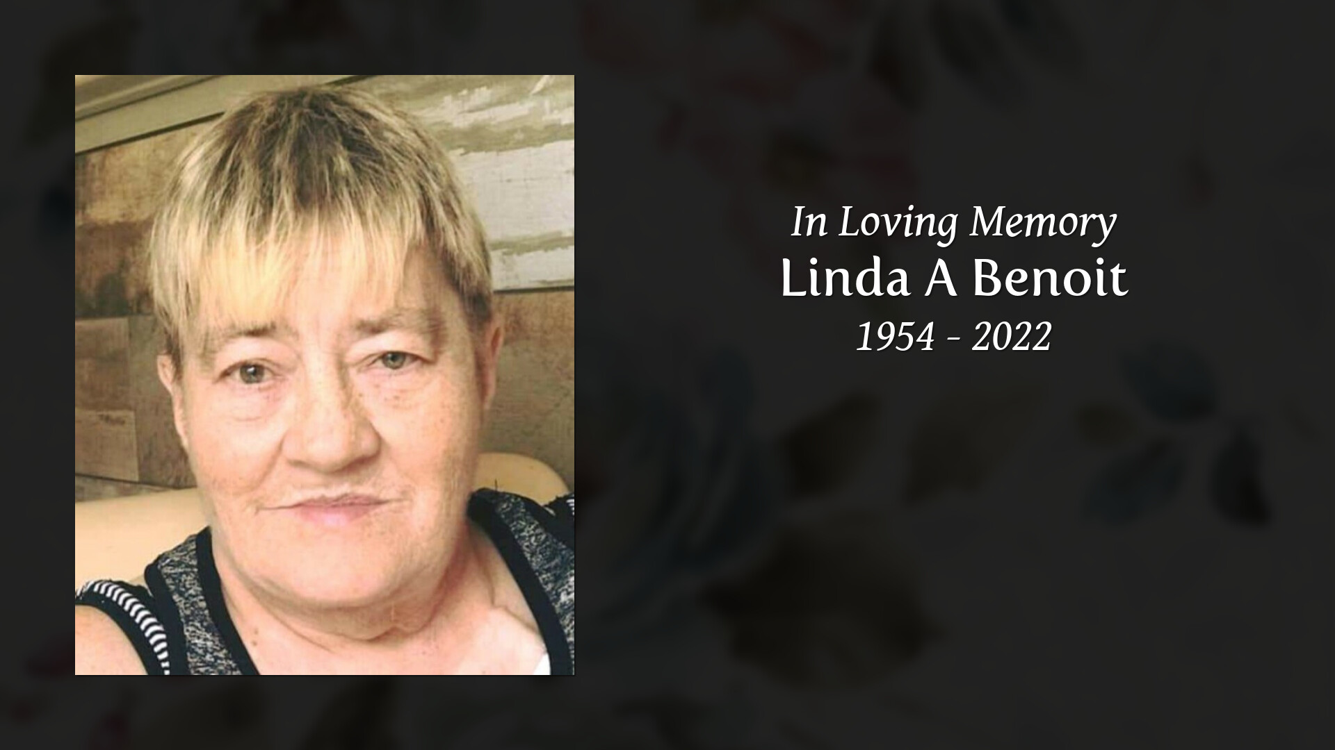 Linda A Benoit - Tribute Video