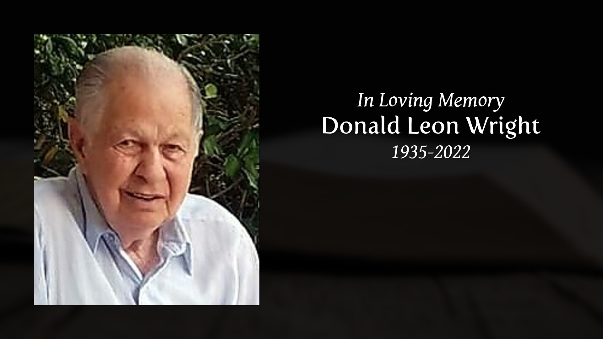 Donald Leon Wright - Tribute Video