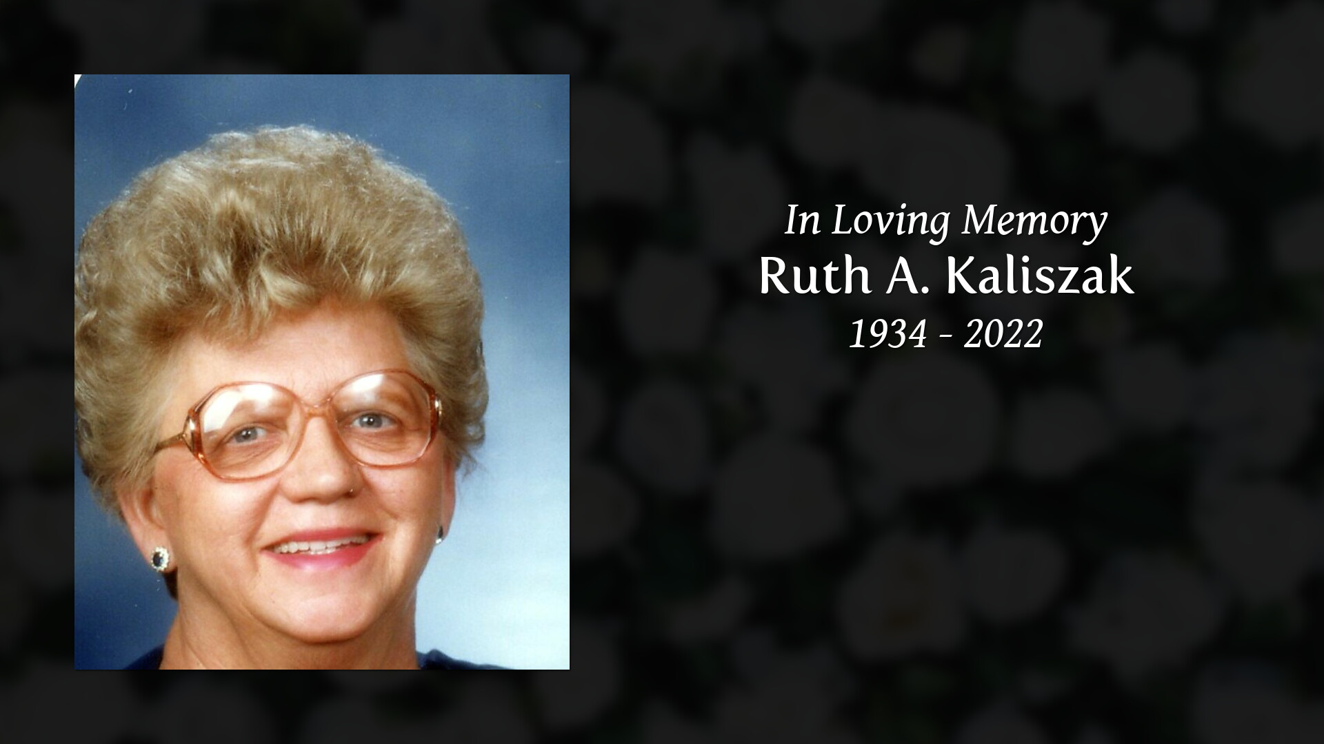 Ruth A. Kaliszak - Tribute Video