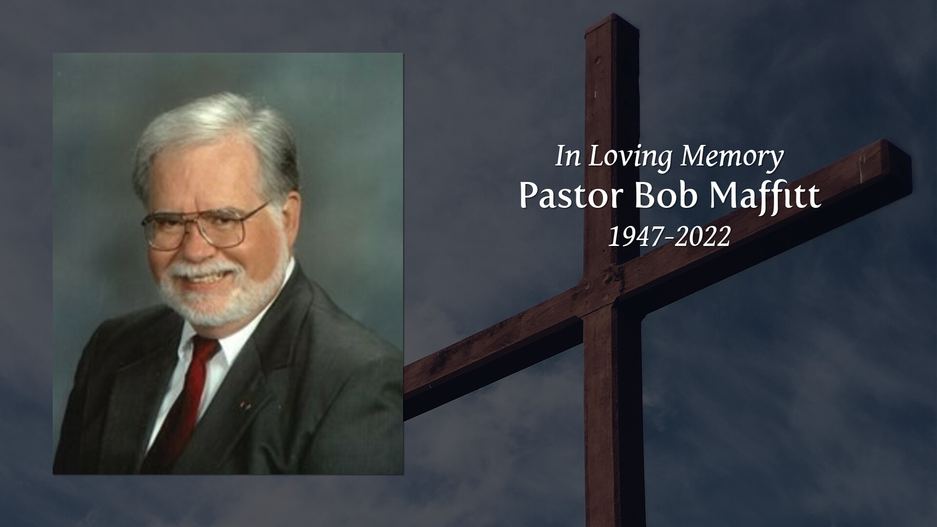 Pastor Bob Maffitt - Tribute Video