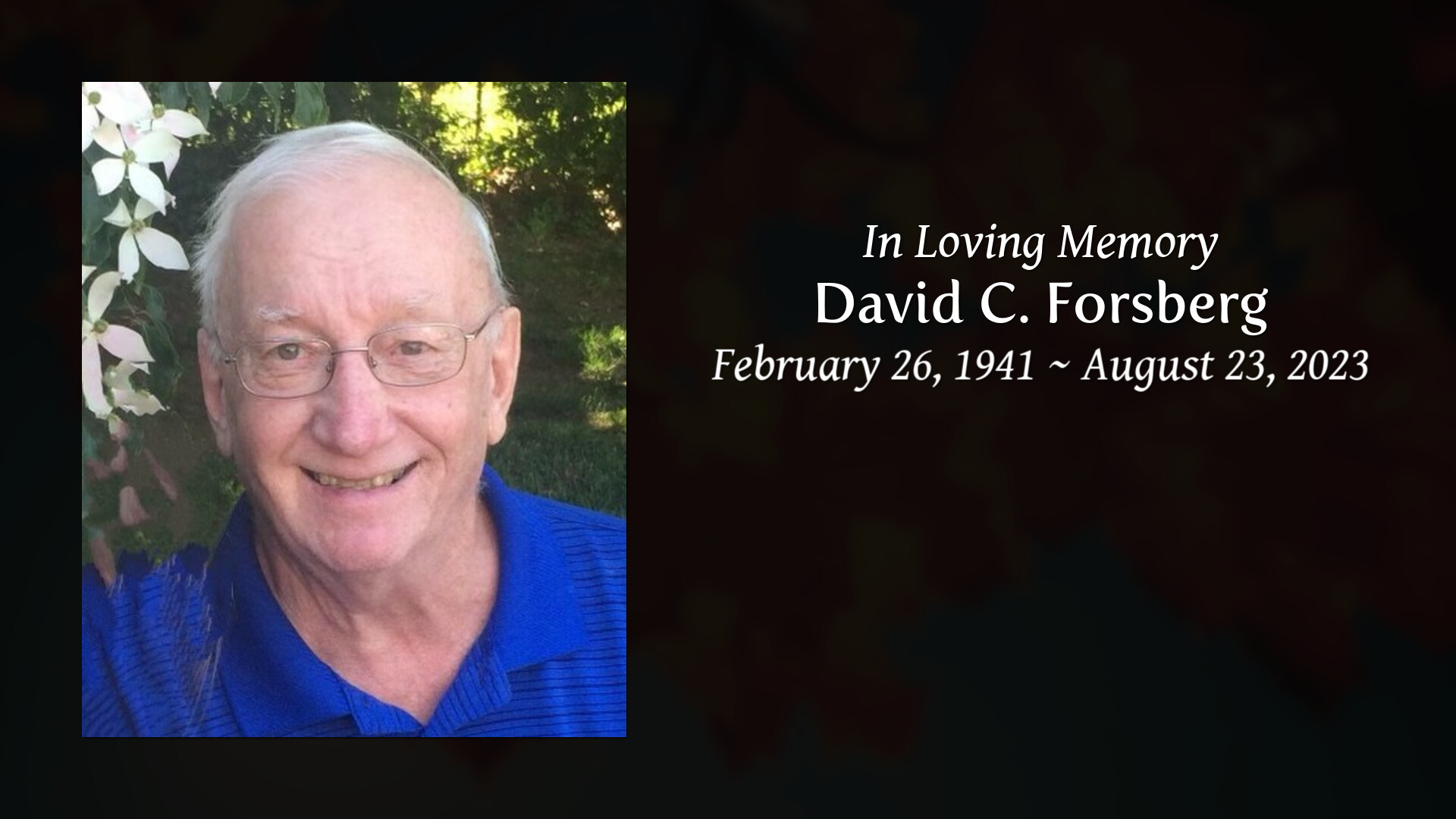 David C. Forsberg - Tribute Video