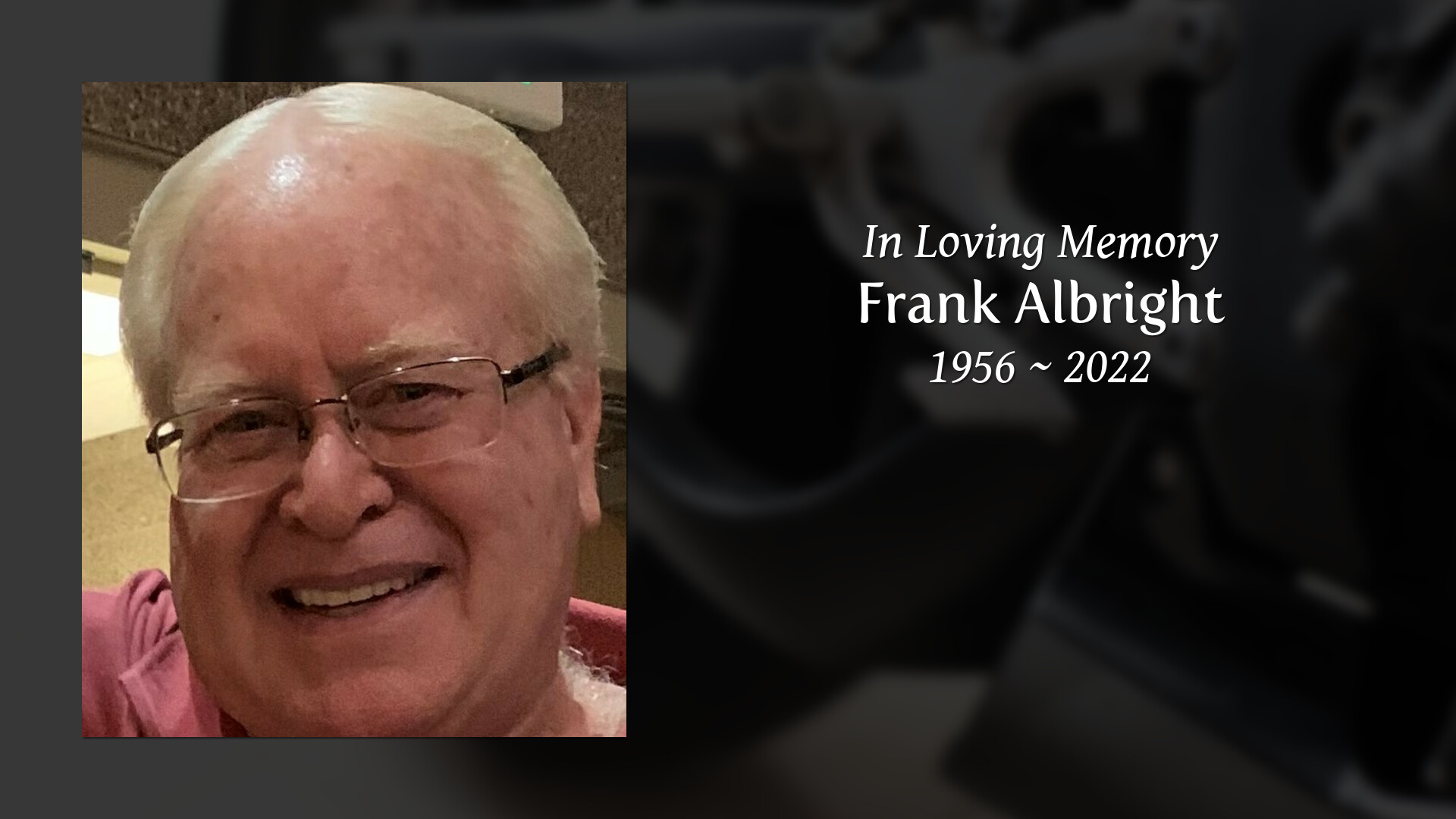 Frank Albright - Tribute Video