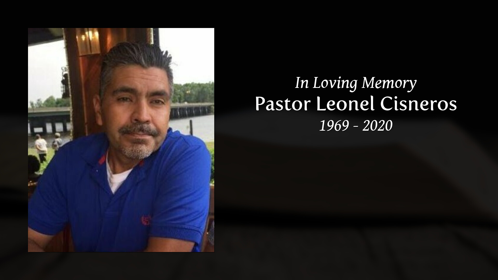 Pastor Leonel Cisneros - Tribute Video