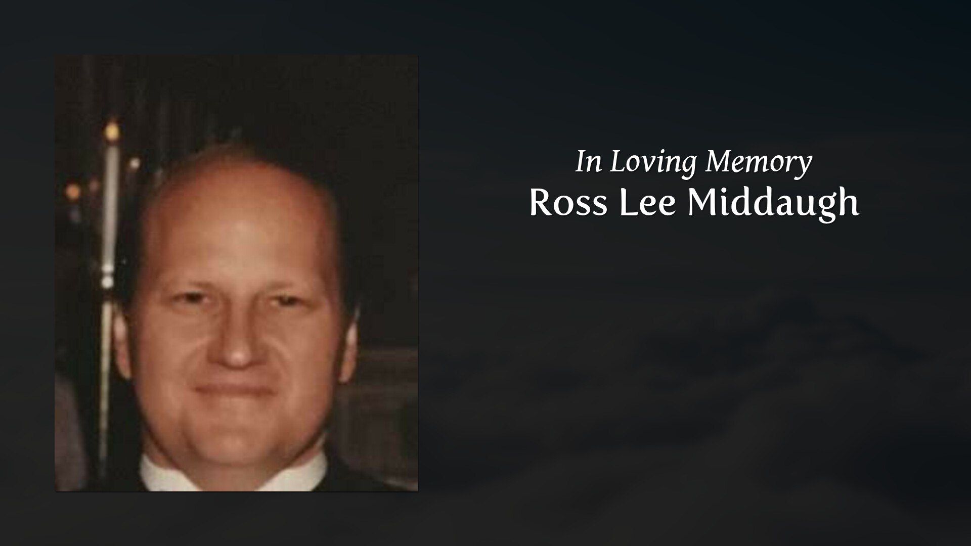 Ross Lee Middaugh - Tribute Video