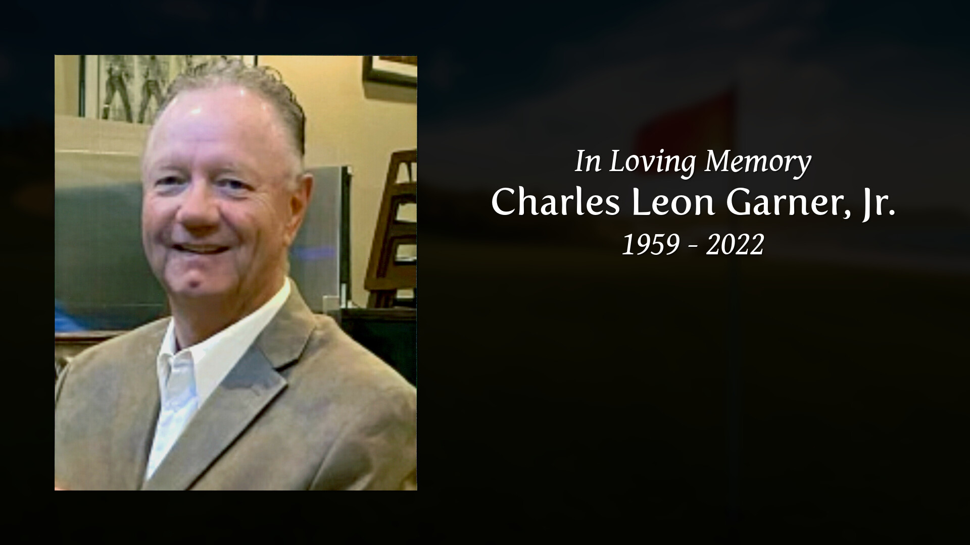 Charles Leon Garner, Jr. - Tribute Video