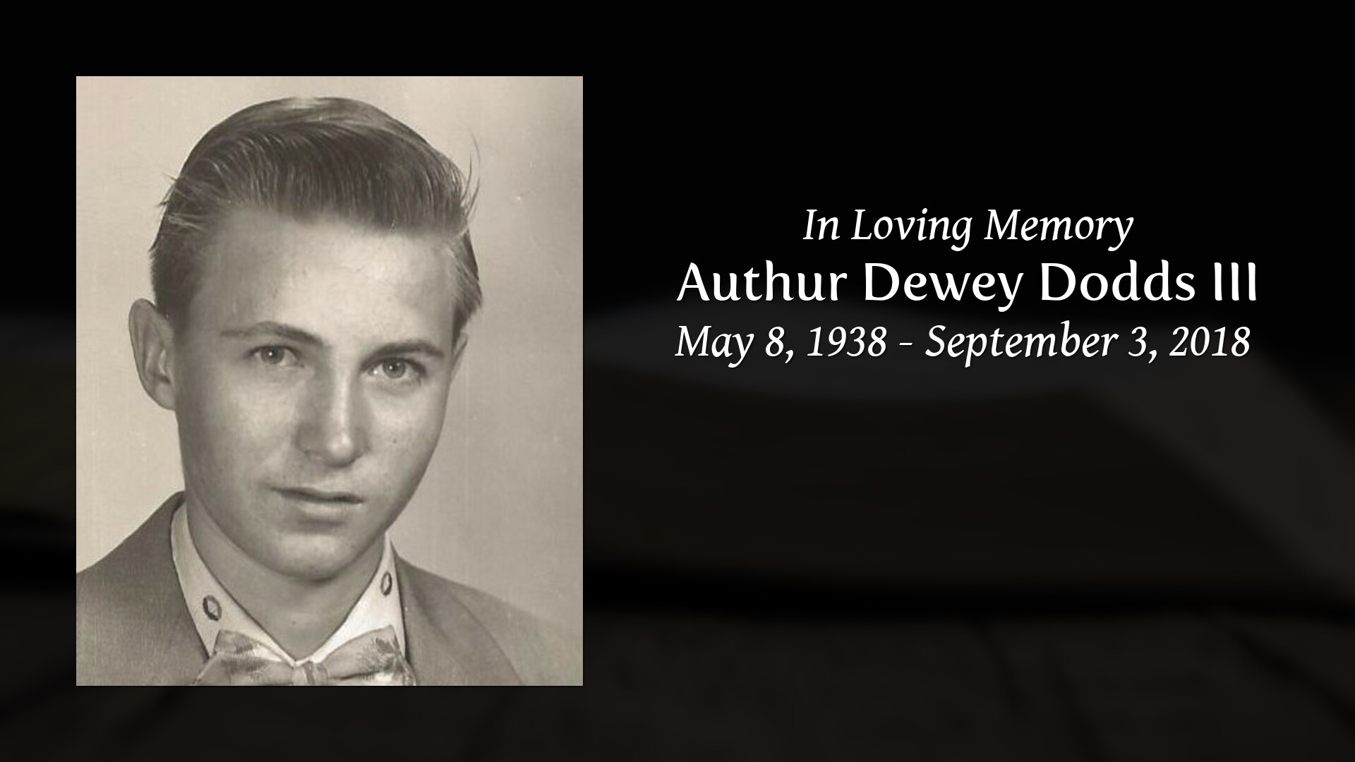 Authur Dewey Dodds III - Tribute Video