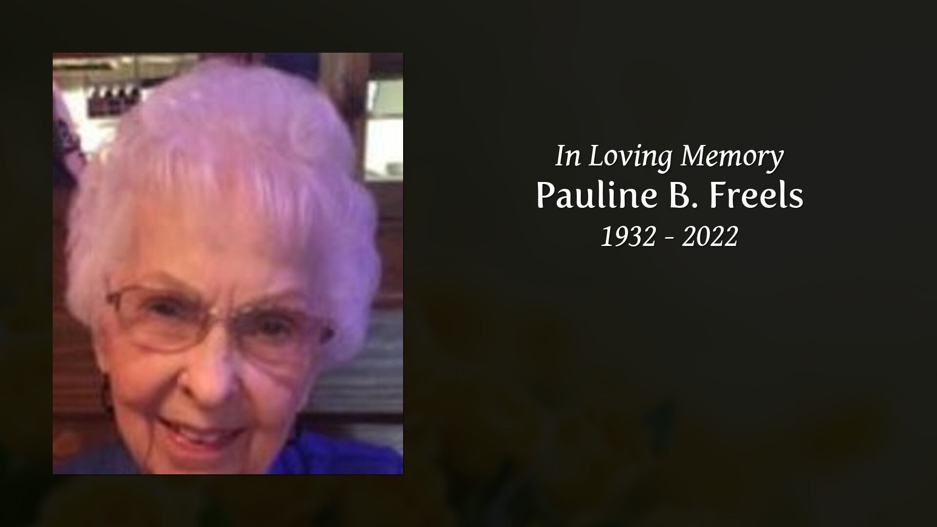 Pauline B. Freels - Tribute Video