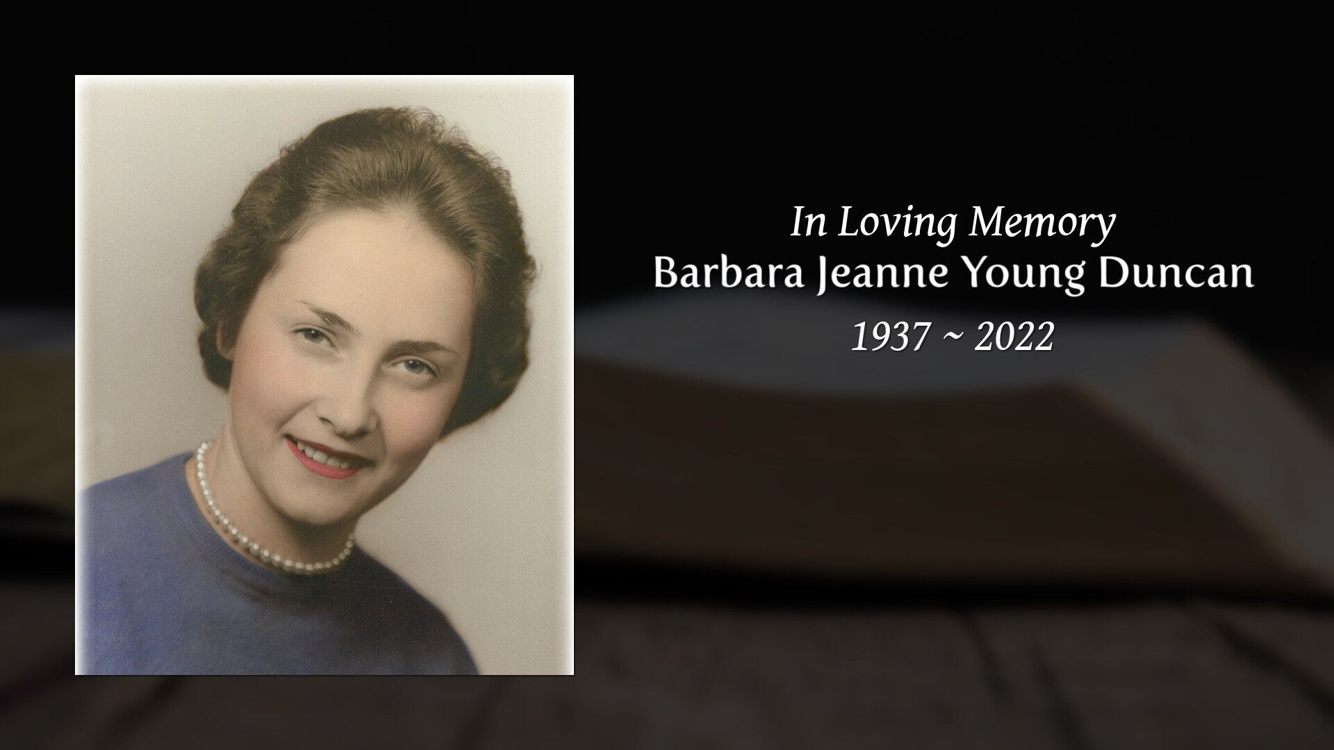 Barbara Jeanne Young Duncan - Tribute Video