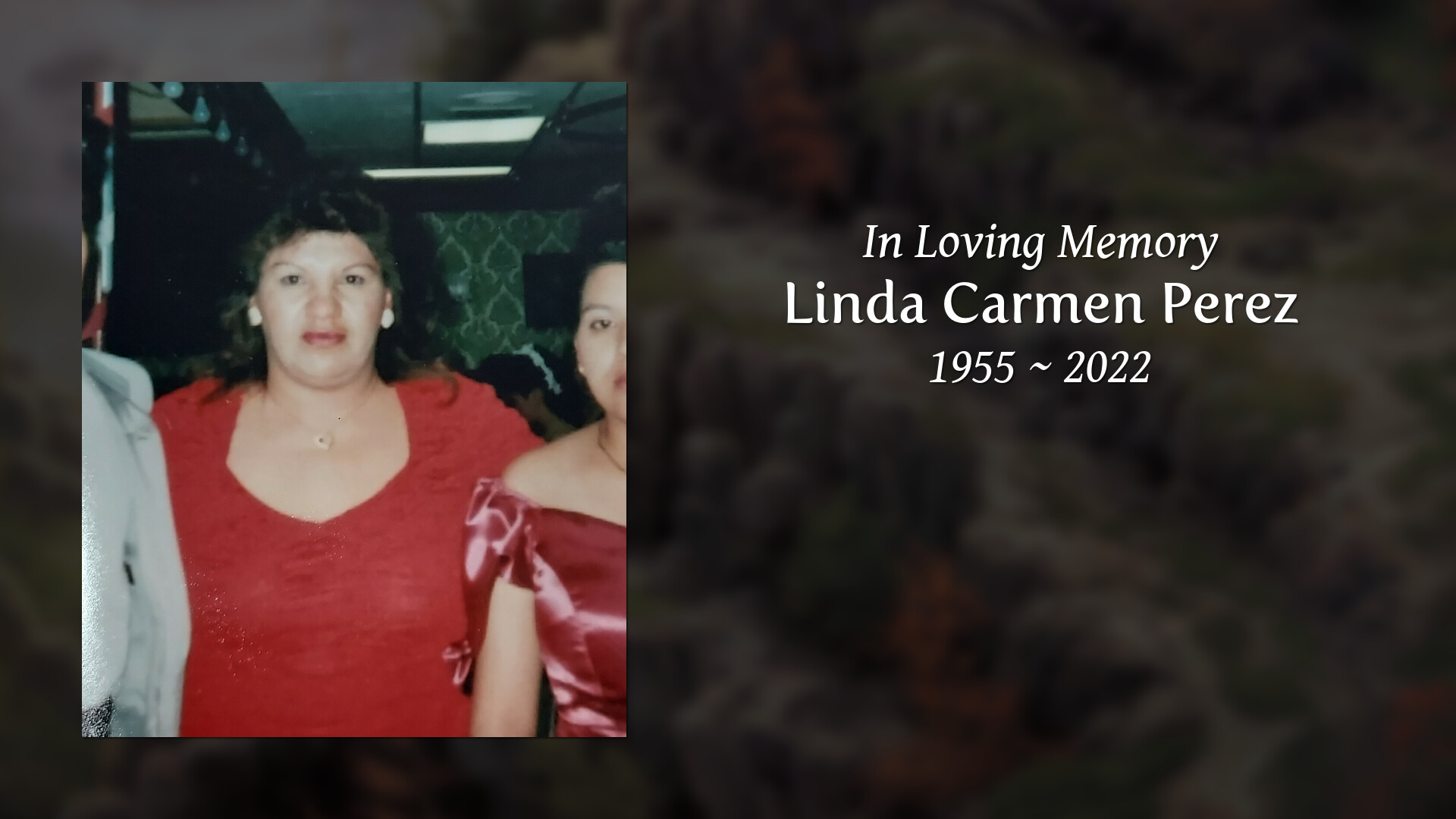 Linda Carmen Perez - Tribute Video