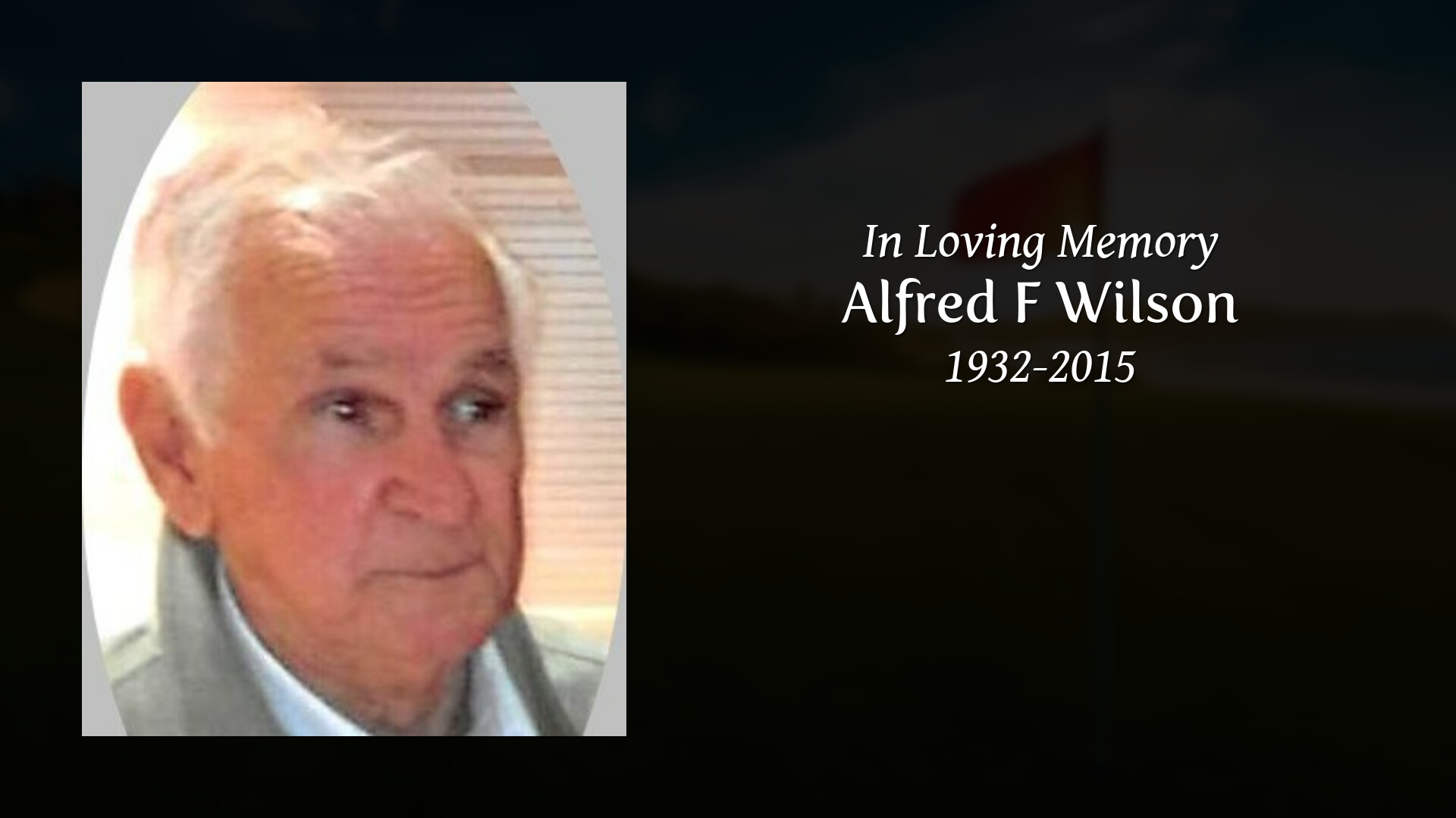 Alfred F Wilson - Tribute Video