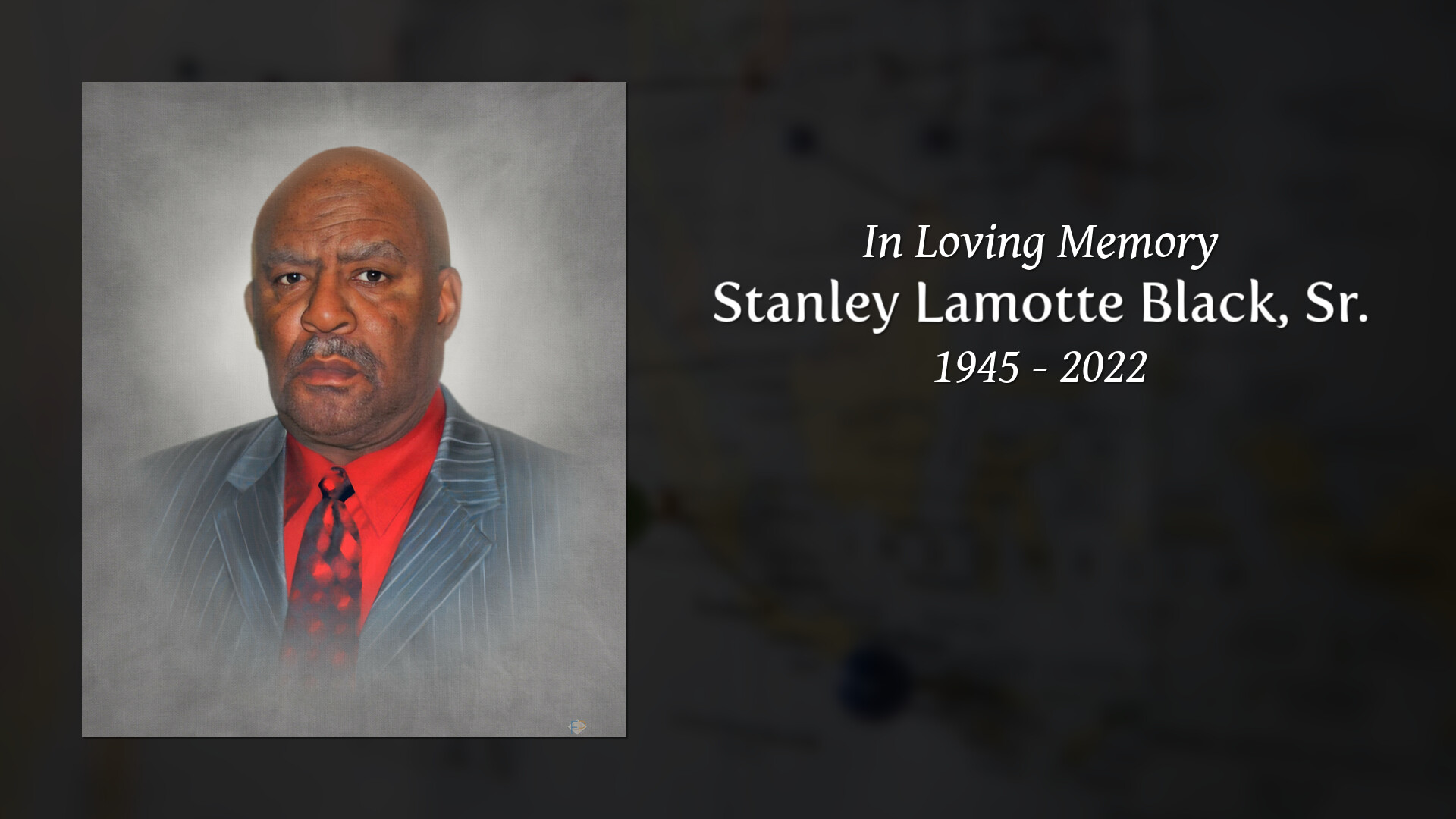 Stanley Lamotte Black, Sr. - Tribute Video