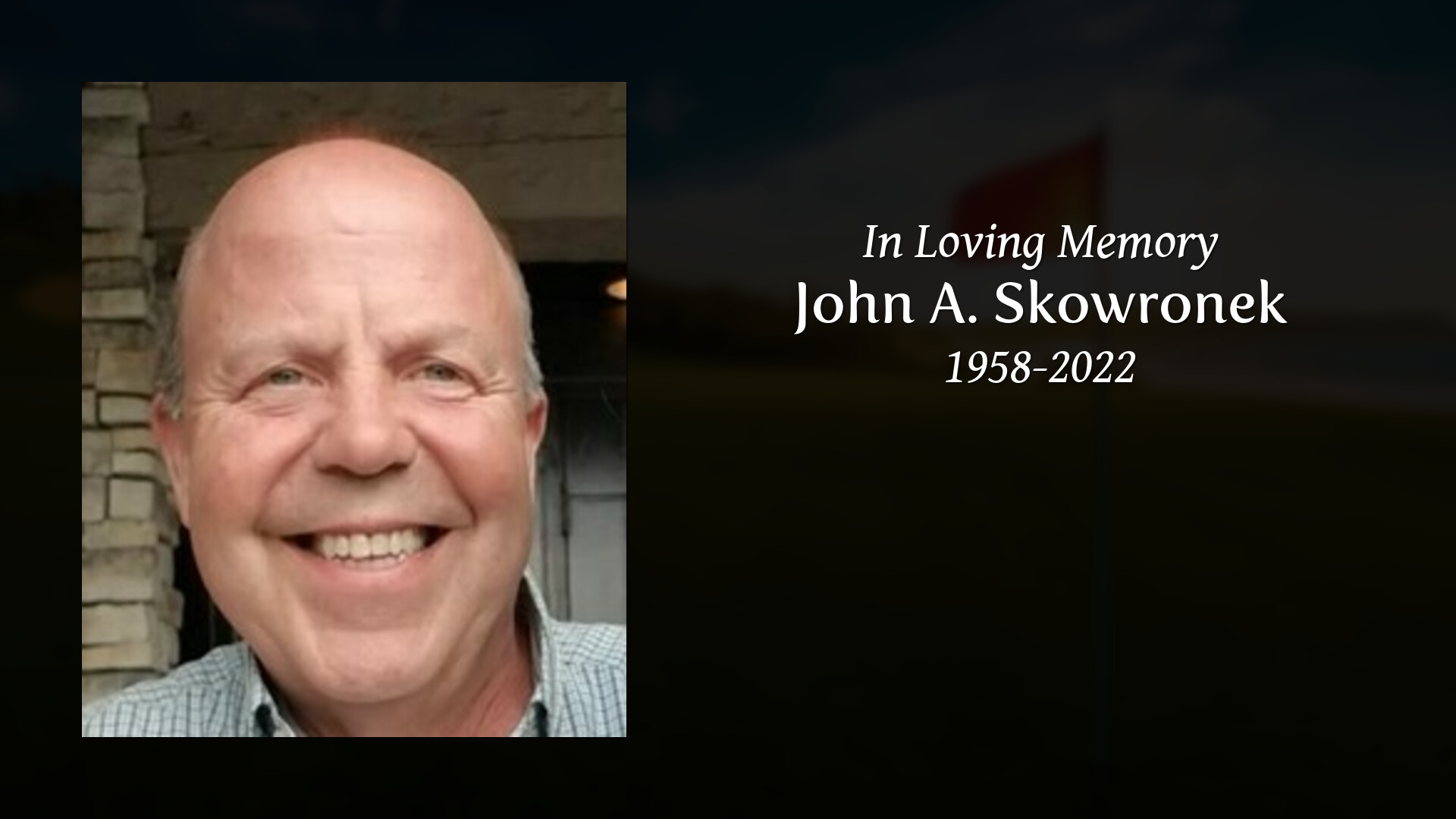 John A. Skowronek - Tribute Video