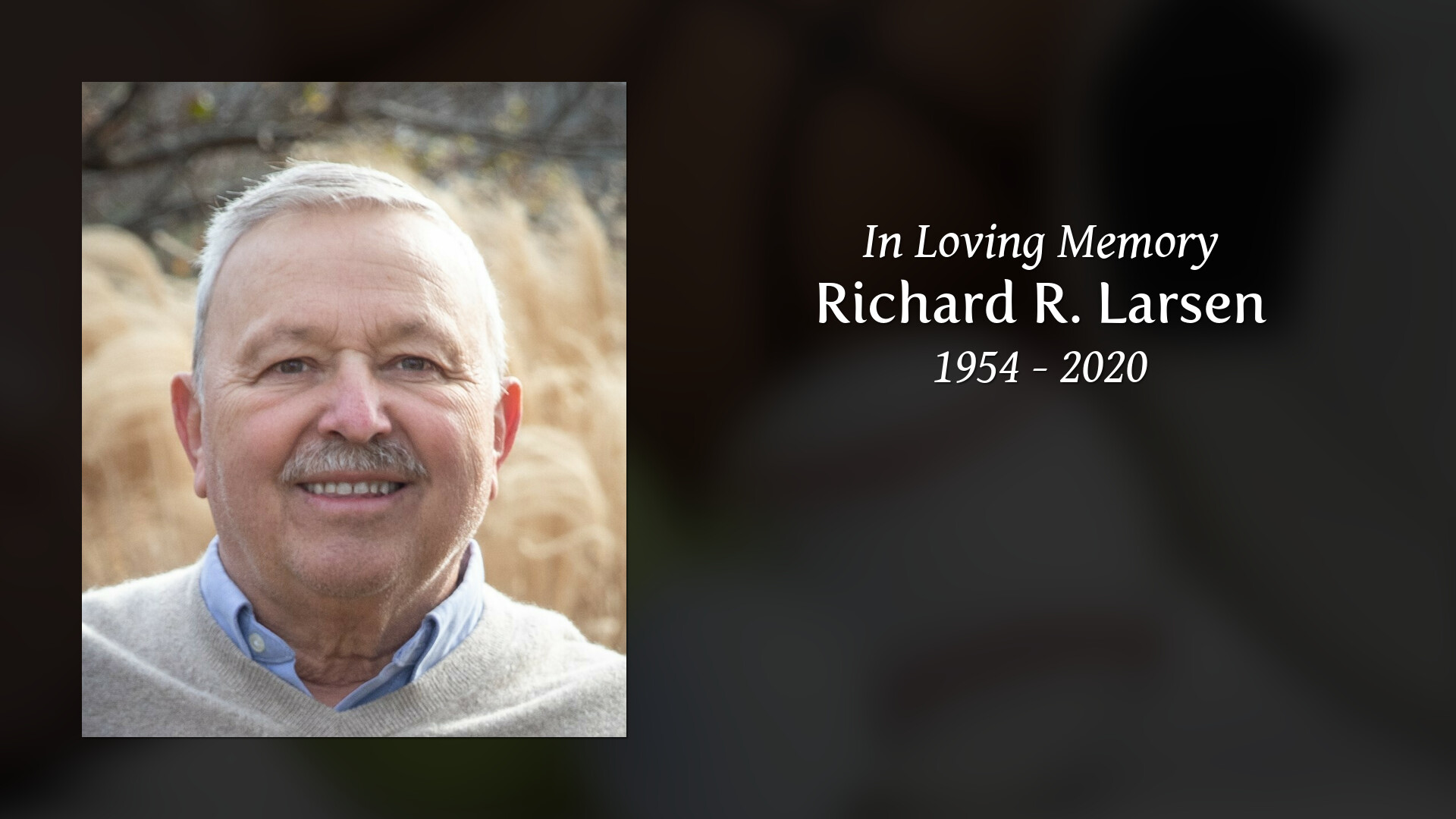 Richard R. Larsen - Tribute Video