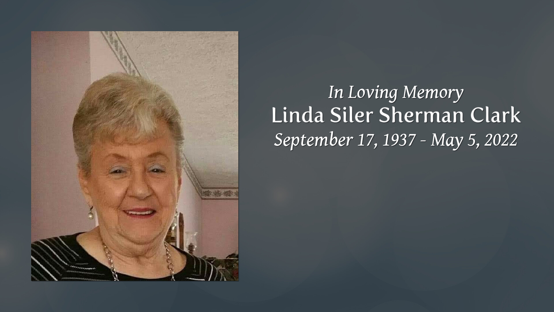 Linda Siler Sherman Clark - Tribute Video