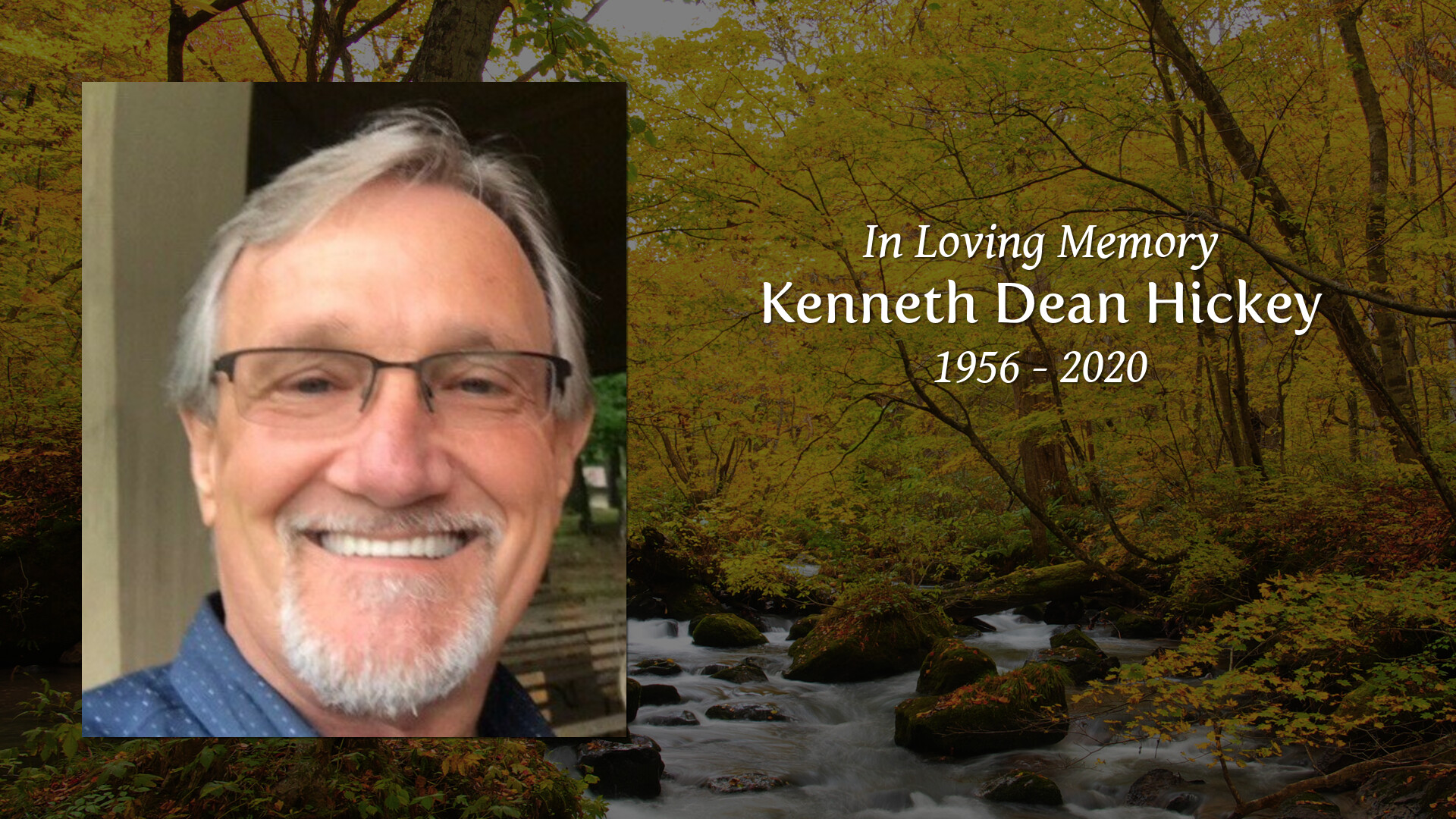 Kenneth Dean Hickey - Tribute Video