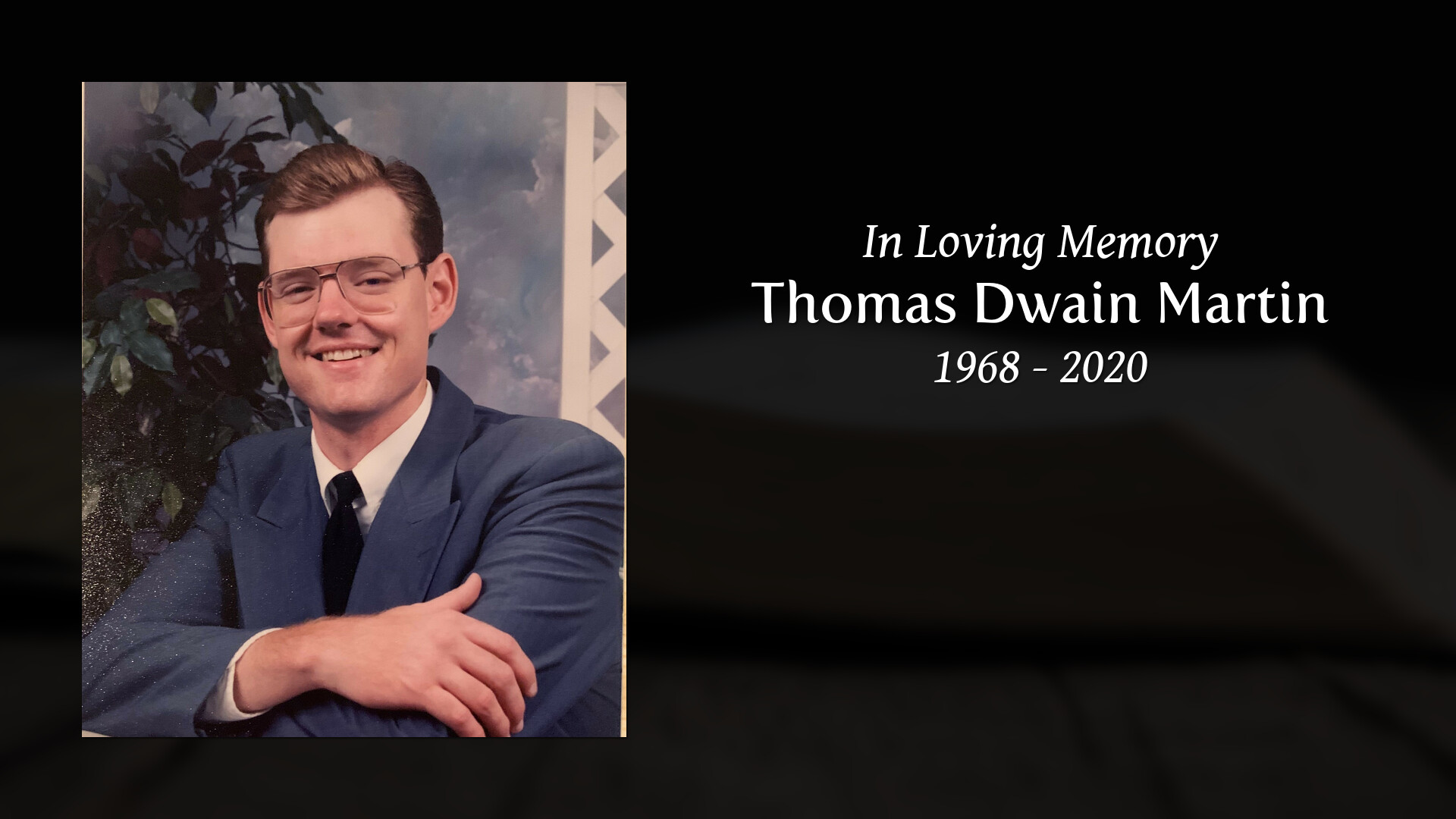 Thomas Dwain Martin Tribute Video