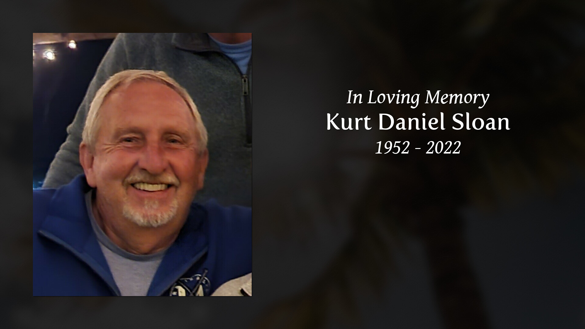 Kurt Daniel Sloan - Tribute Video