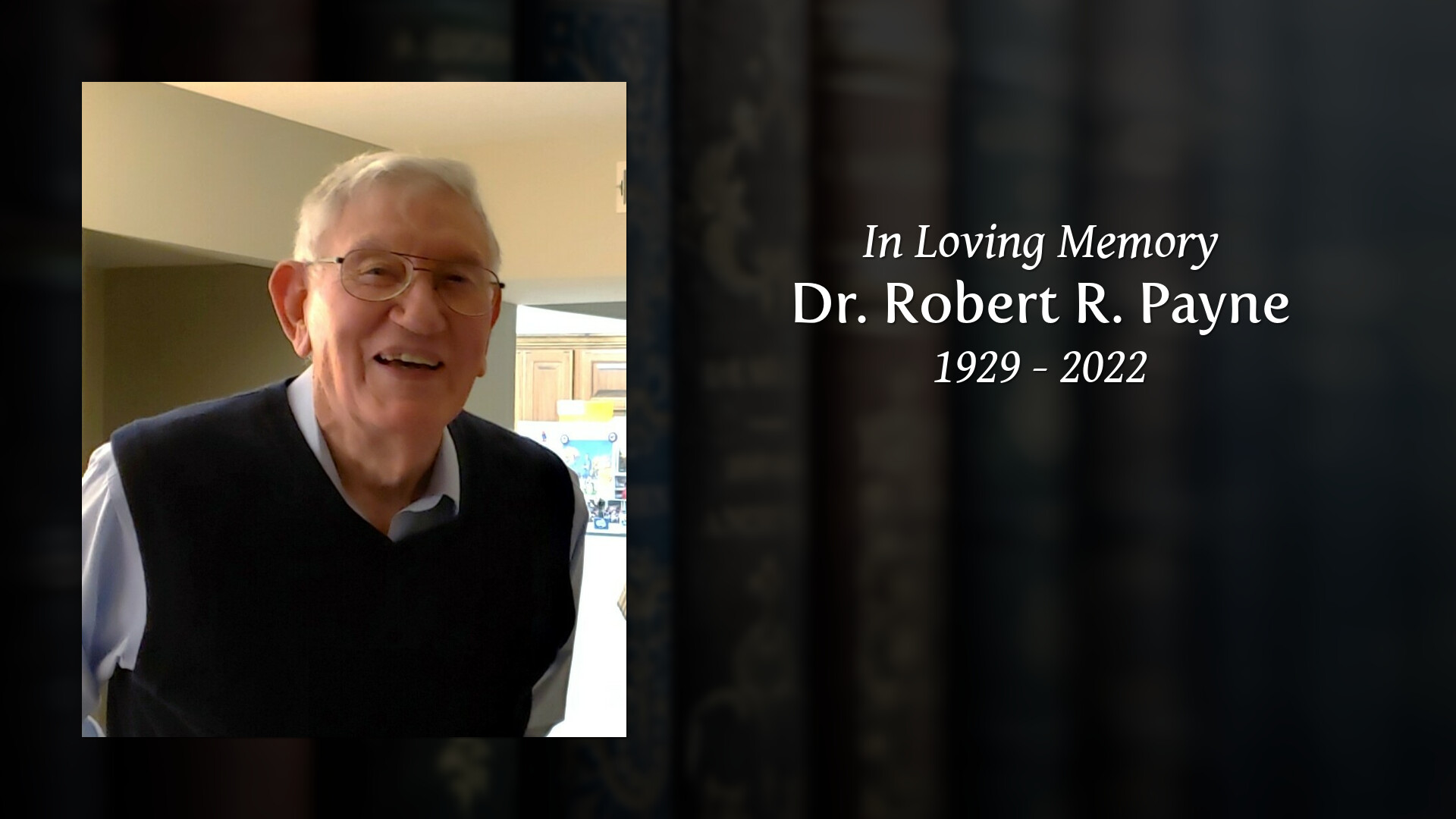 Dr. Robert R. Payne - Tribute Video