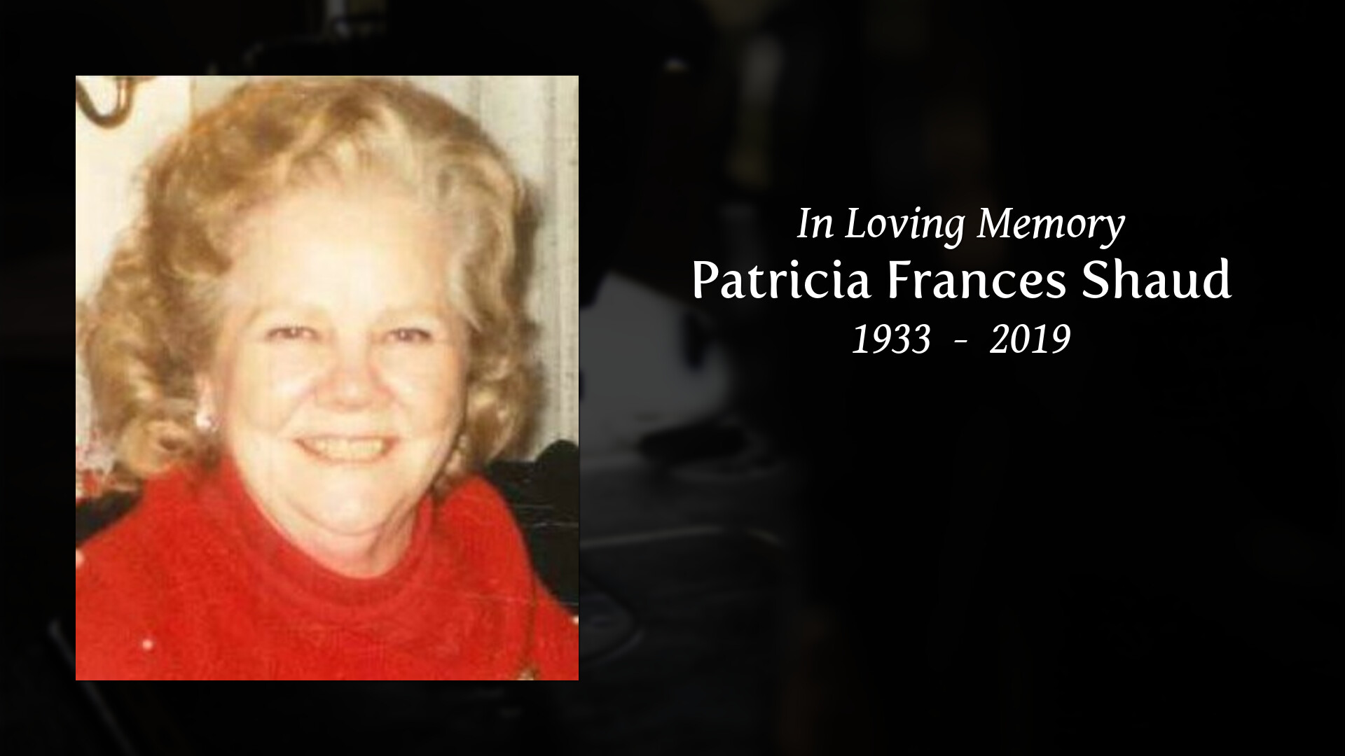 Patricia Frances Shaud - Tribute Video