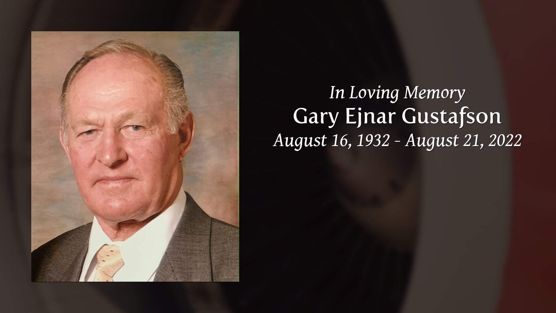 Gary Ejnar Gustafson - Tribute Video