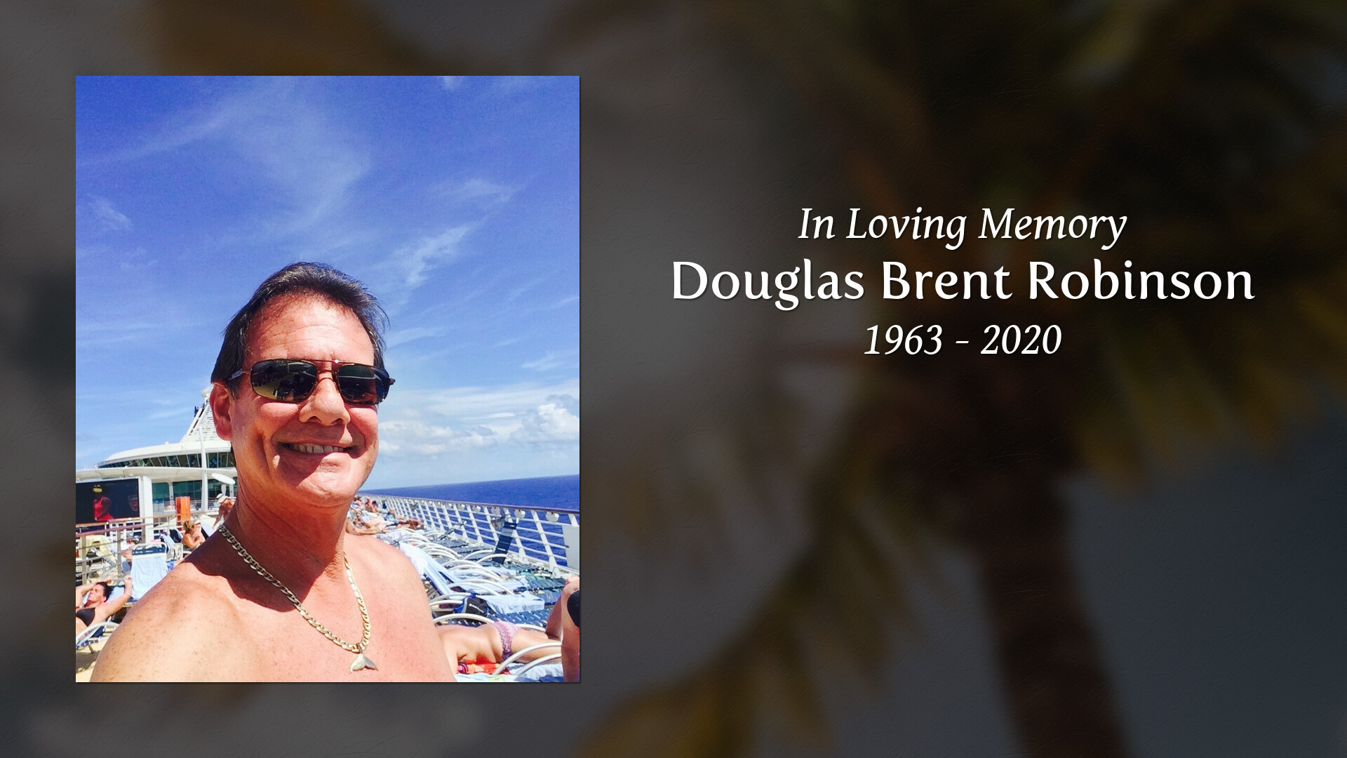 Douglas Brent Robinson - Tribute Video