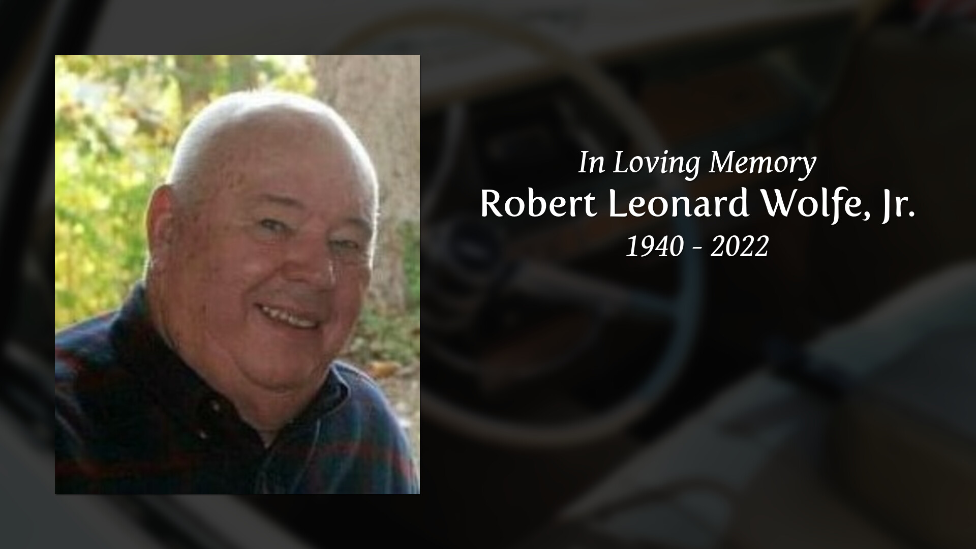 Robert Leonard Wolfe, Jr. - Tribute Video