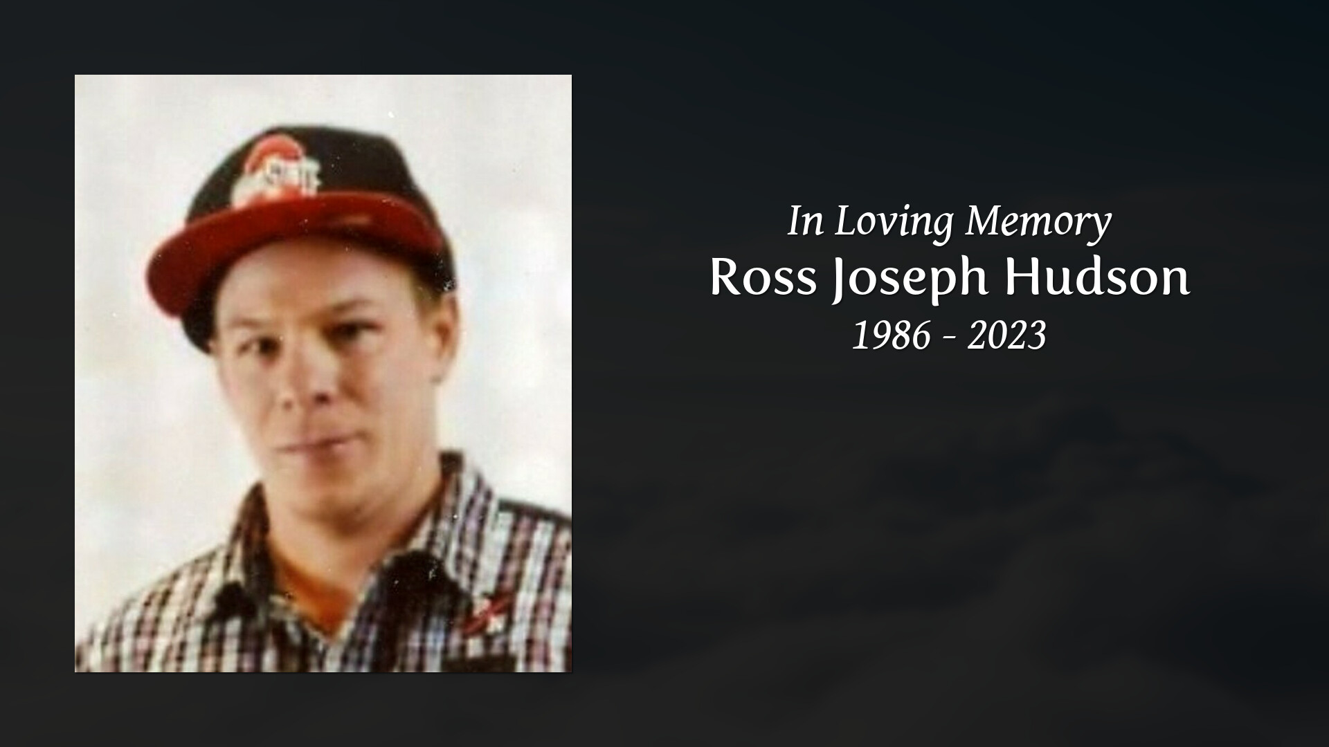 Ross Joseph Hudson Tribute Video