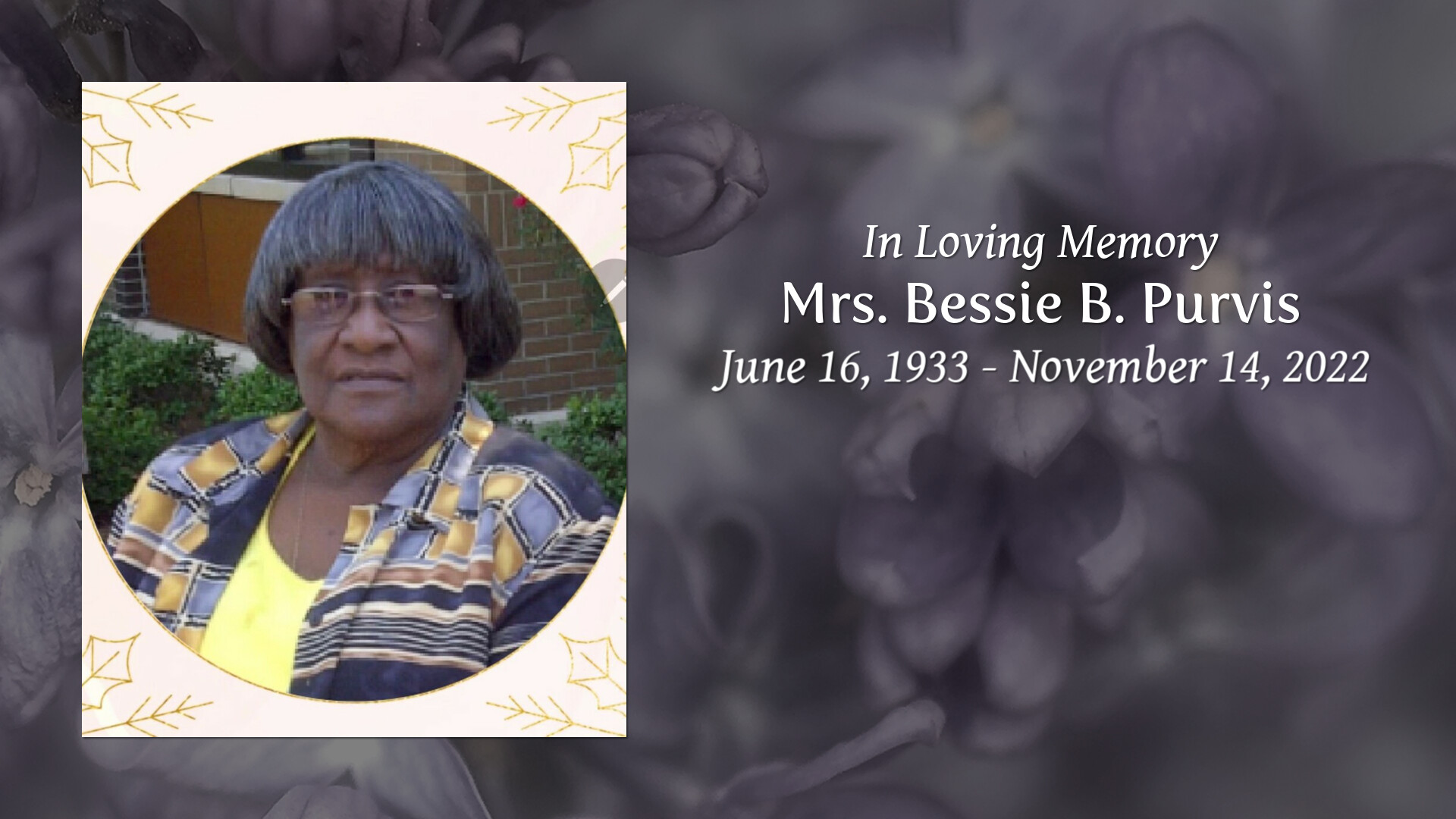 Mrs. Bessie B. Purvis - Tribute Video