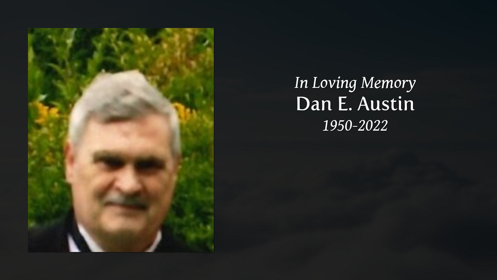 Dan E. Austin - Tribute Video