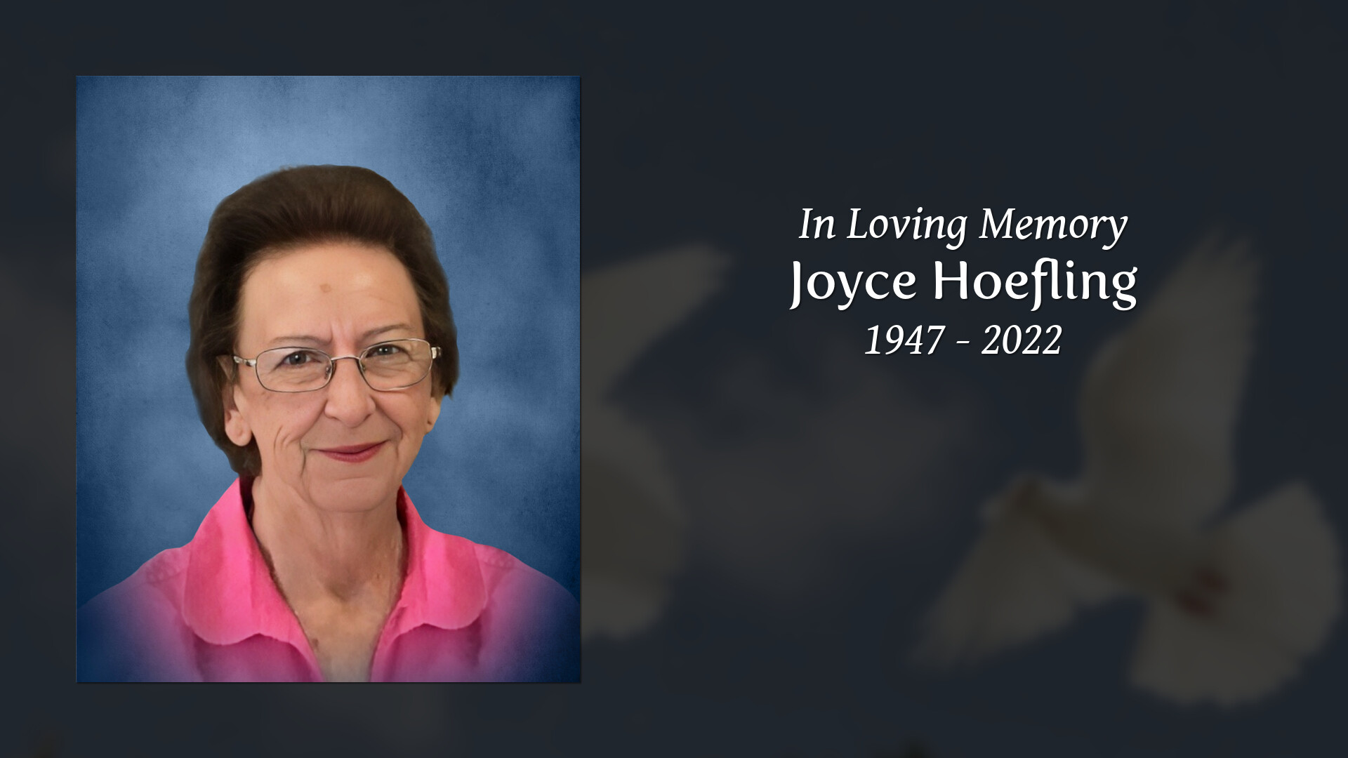 Joyce Hoefling - Tribute Video