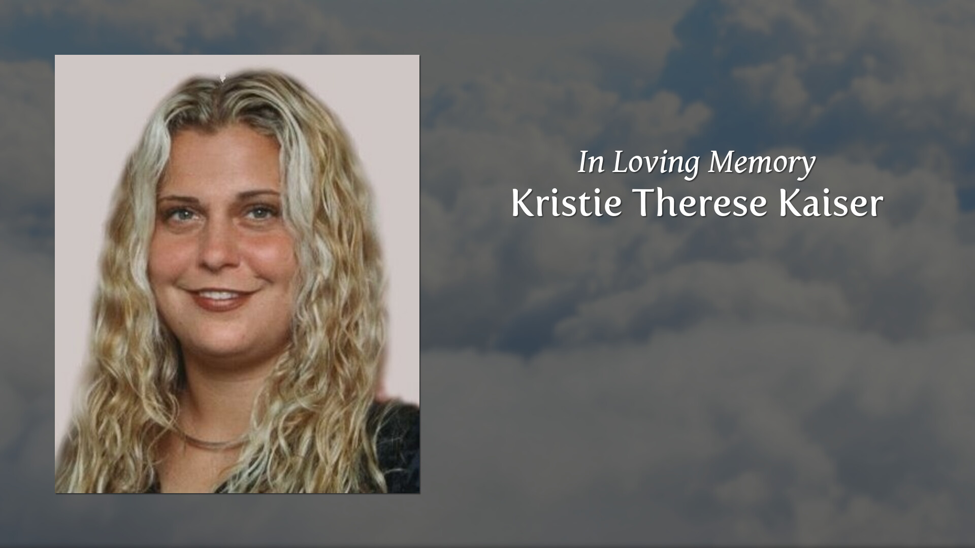 Kristie Therese Kaiser - Tribute Video