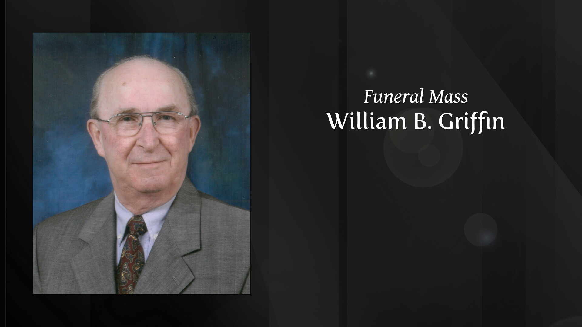 William B. Griffin - Tribute Video