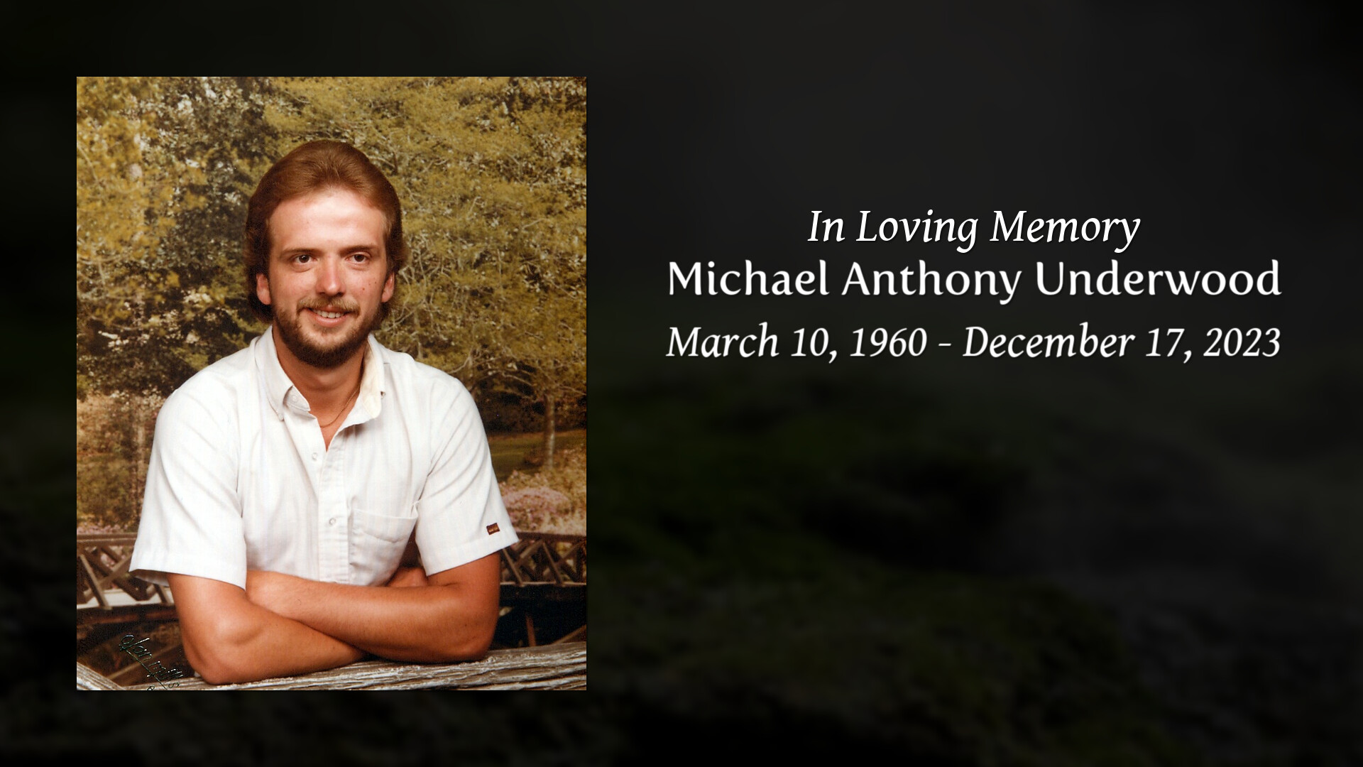 Michael Anthony Underwood - Tribute Video