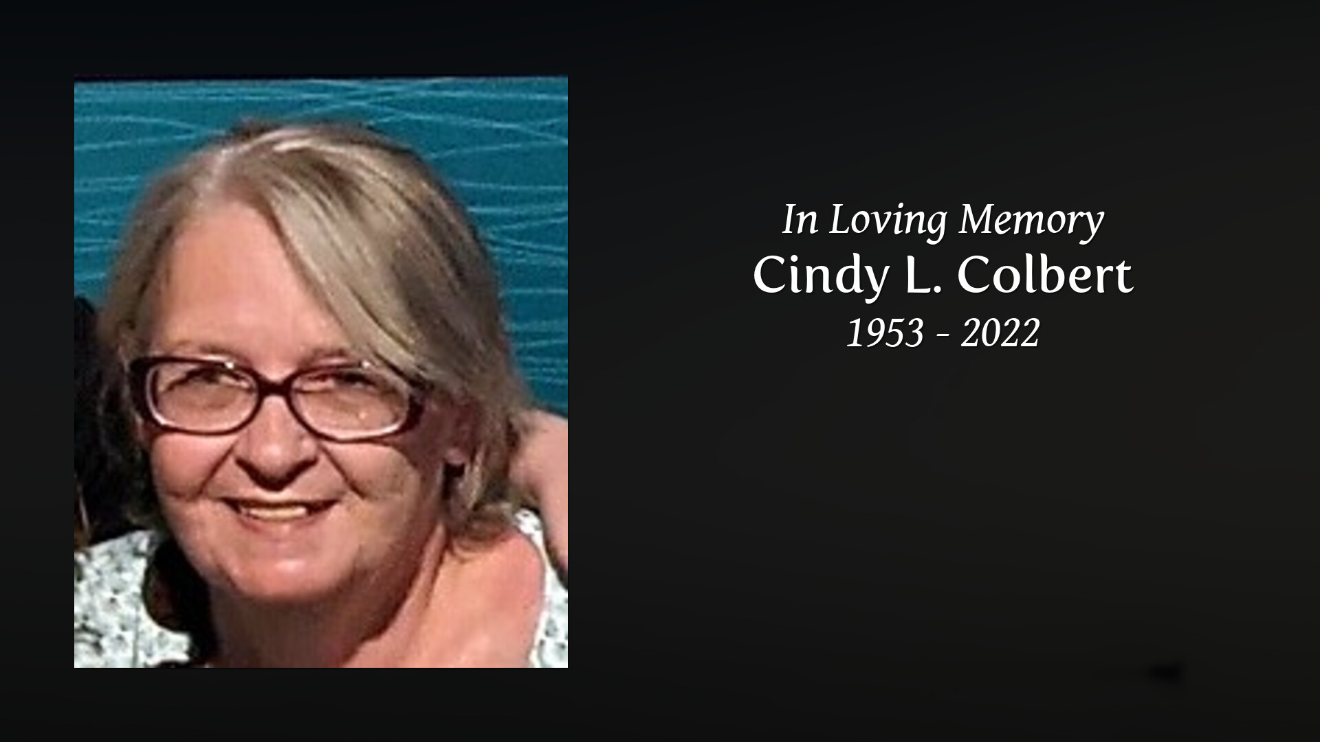 Cindy L. Colbert - Tribute Video