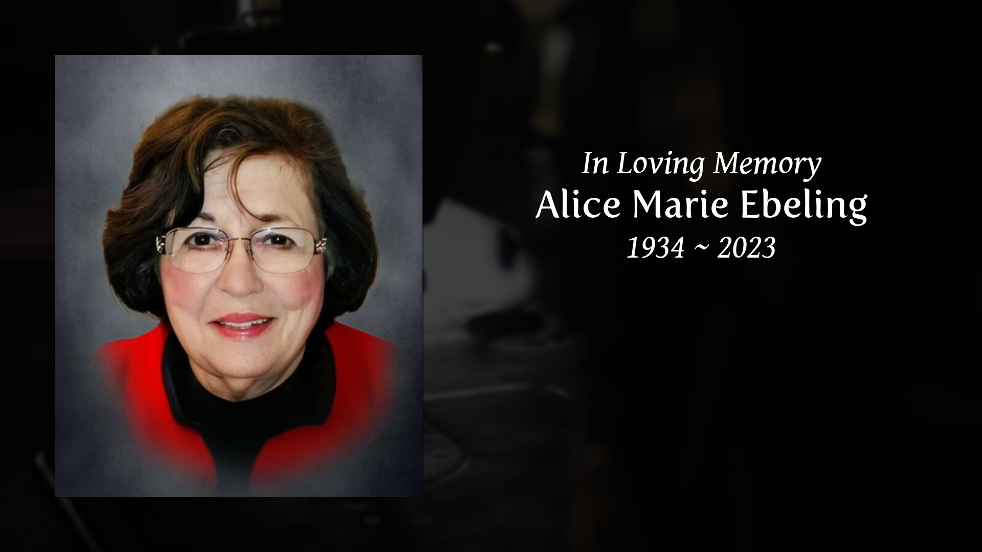 Alice Marie Ebeling - Tribute Video