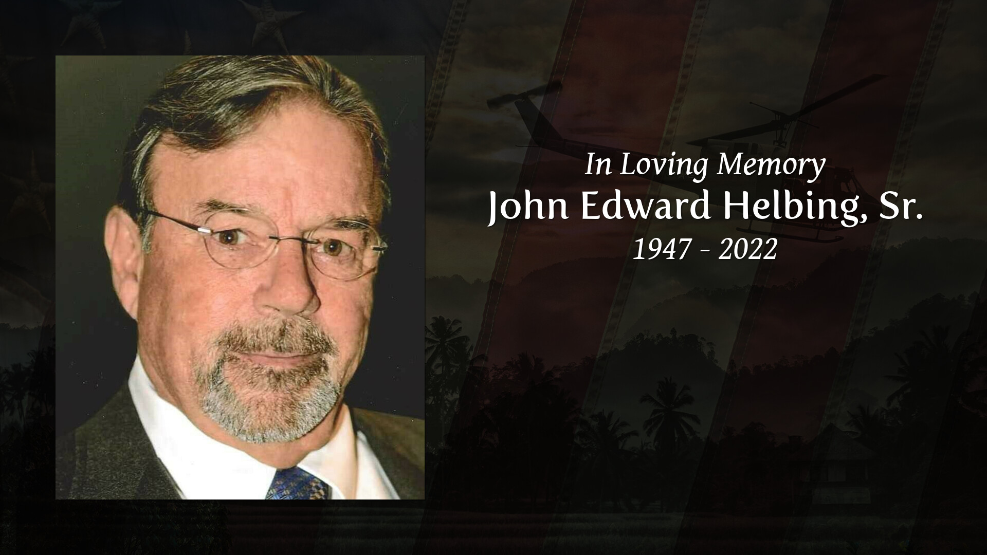 John Edward Helbing, Sr. - Tribute Video