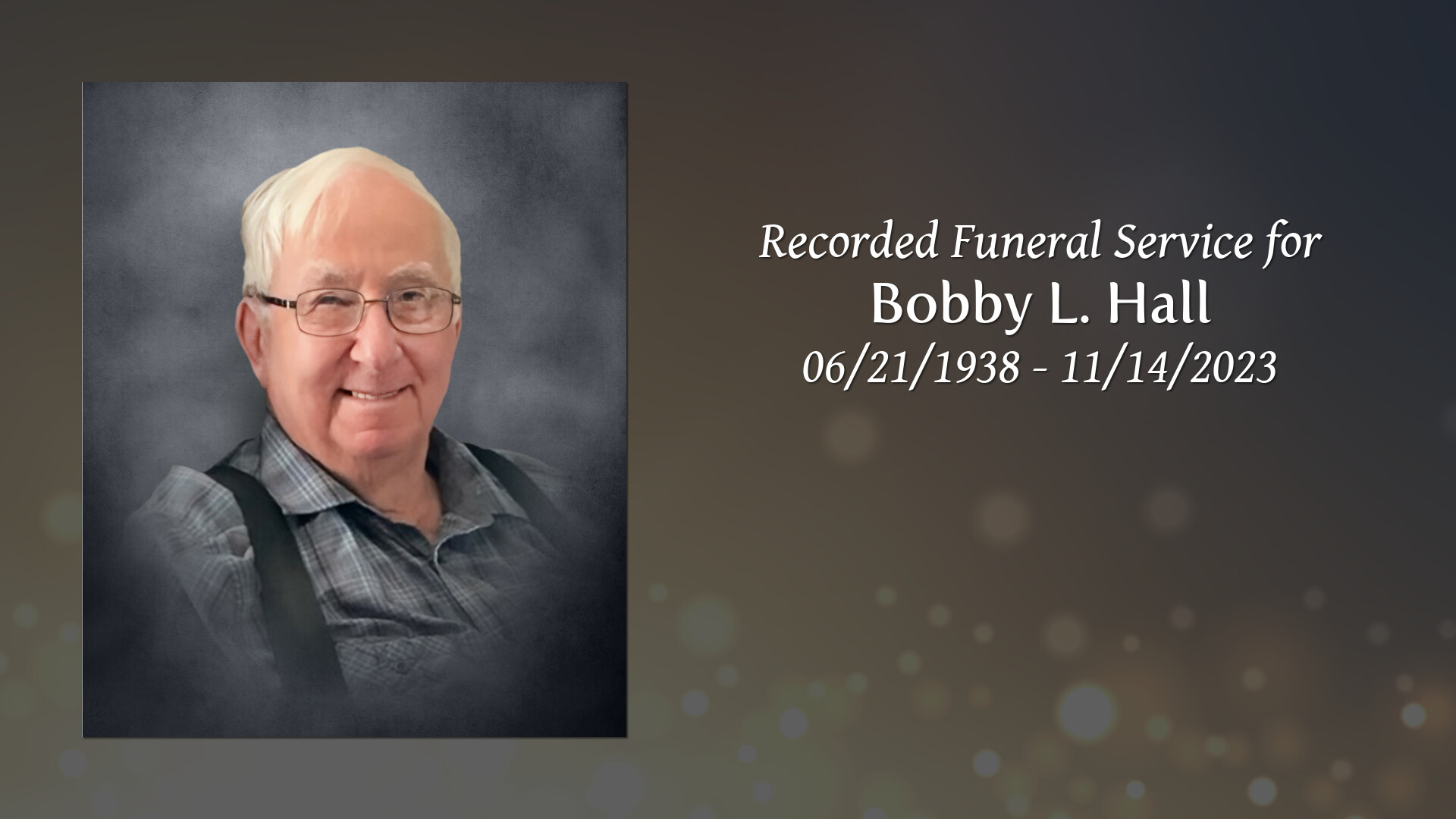 Bobby L. Hall - Tribute Video