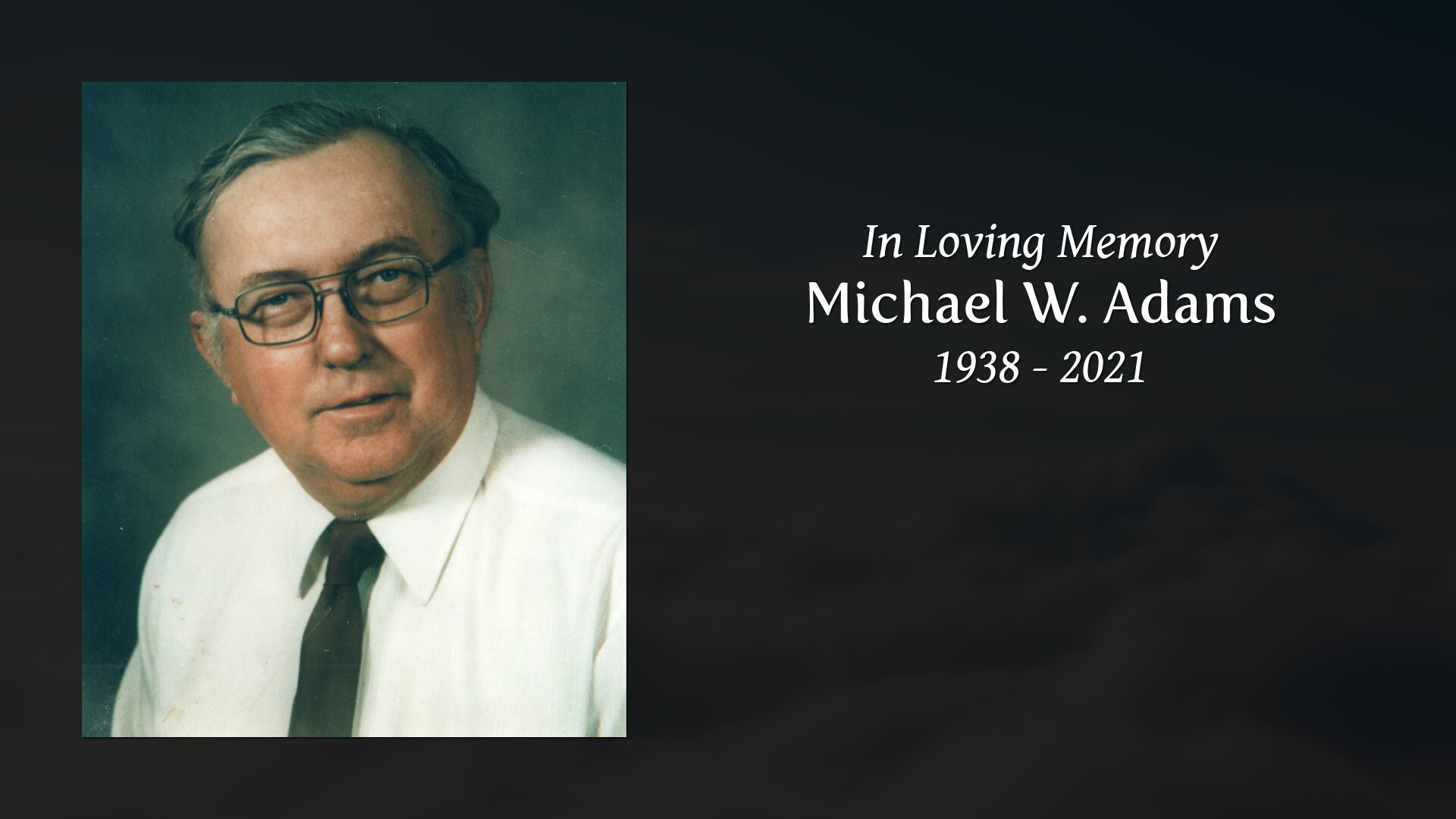 Michael W. Adams - Tribute Video