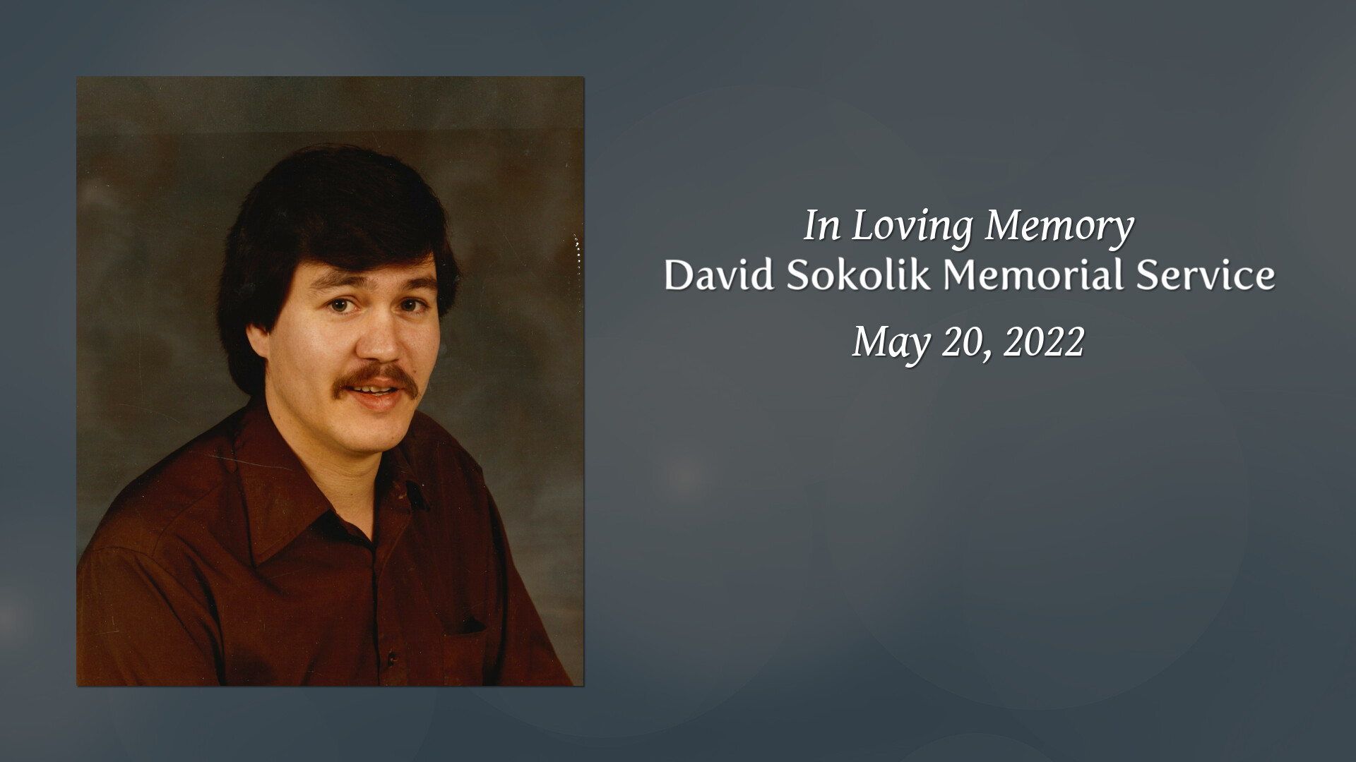 David Sokolik Memorial Service - Tribute Video