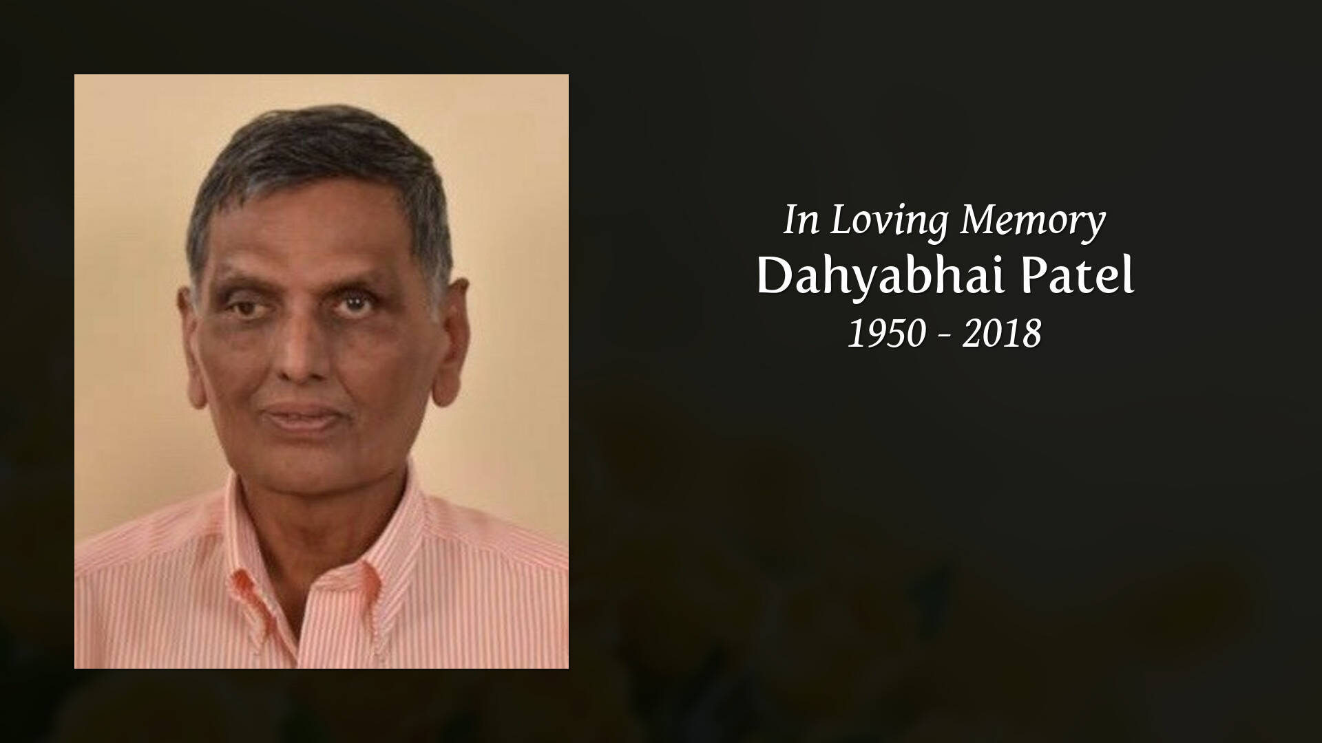 Dahyabhai Patel - Tribute Video