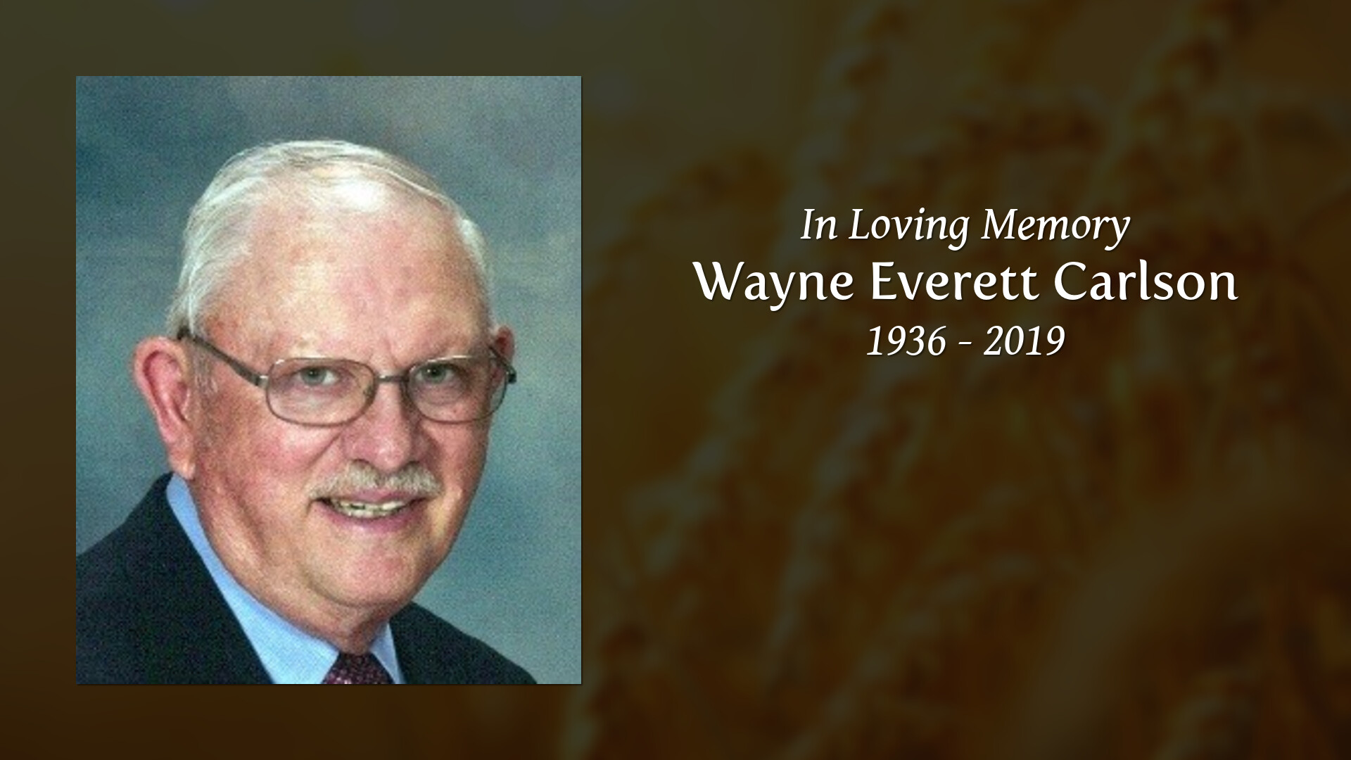 Wayne Everett Carlson - Tribute Video