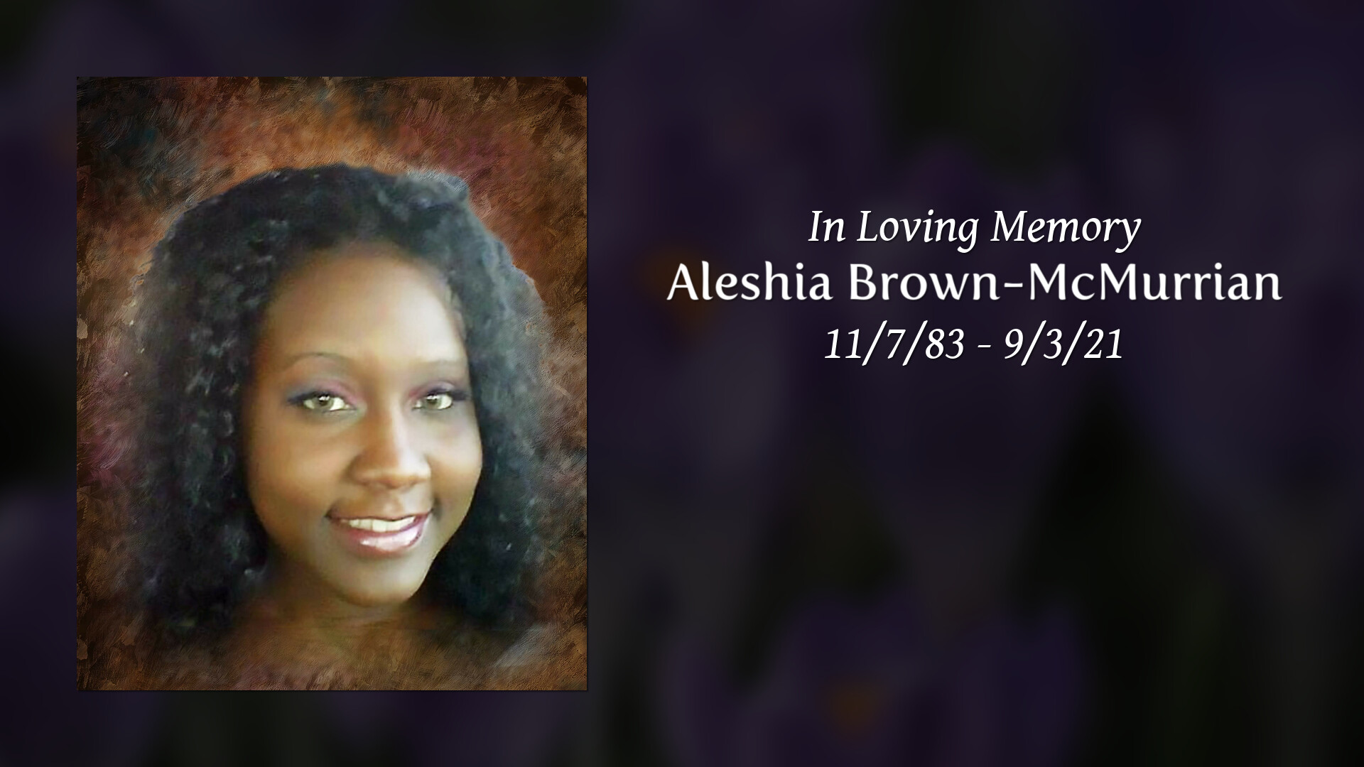 Aleshia Brown-McMurrian - Tribute Video