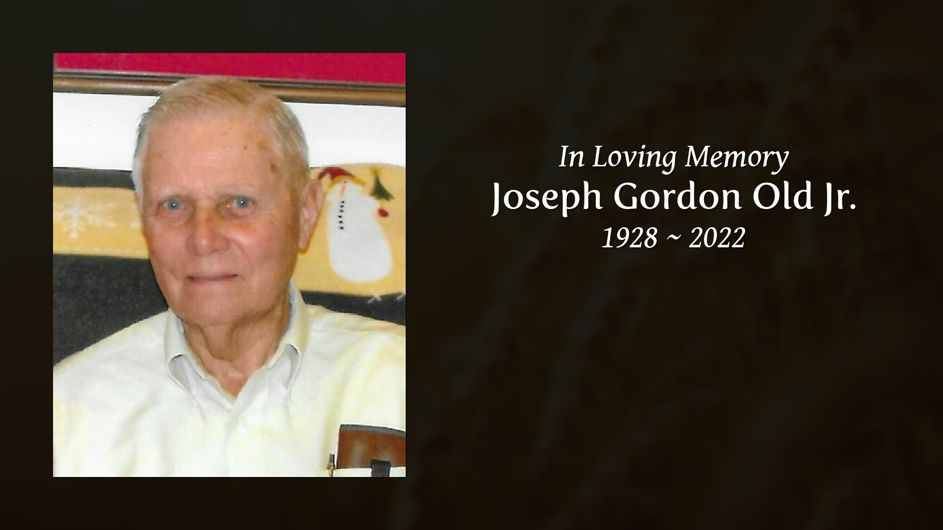 Joseph Gordon Old Jr. - Tribute Video