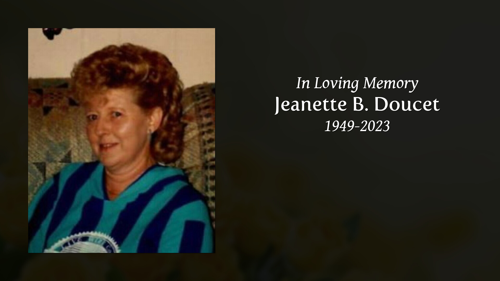 Jeanette B. Doucet - Tribute Video